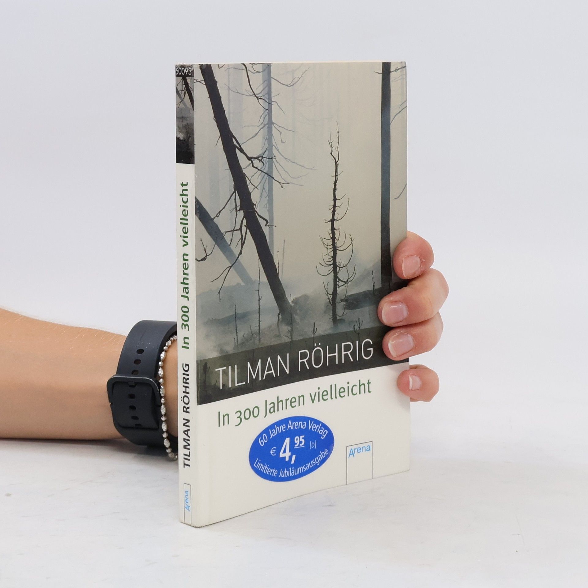Tilman Röhrig In 300 Jahren vielleicht