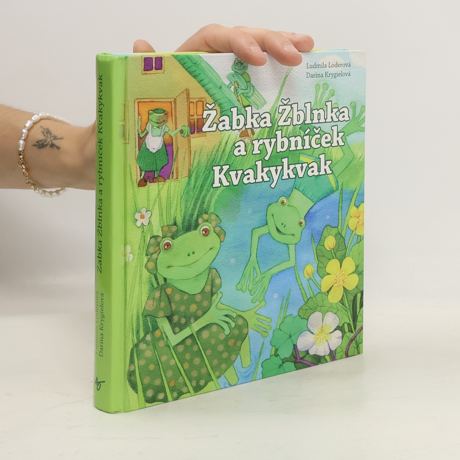 Ludmila Loderová Žabka Žblnka a rybníček Kvakykvak