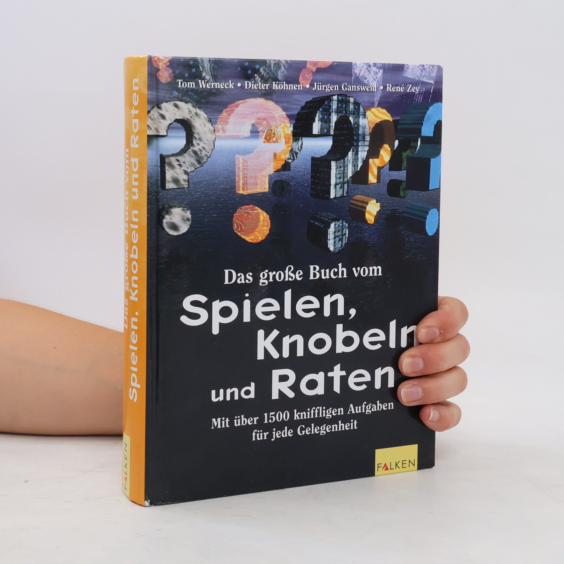 Tom Werneck Das große Buch vom Spielen, Knobeln, Raten