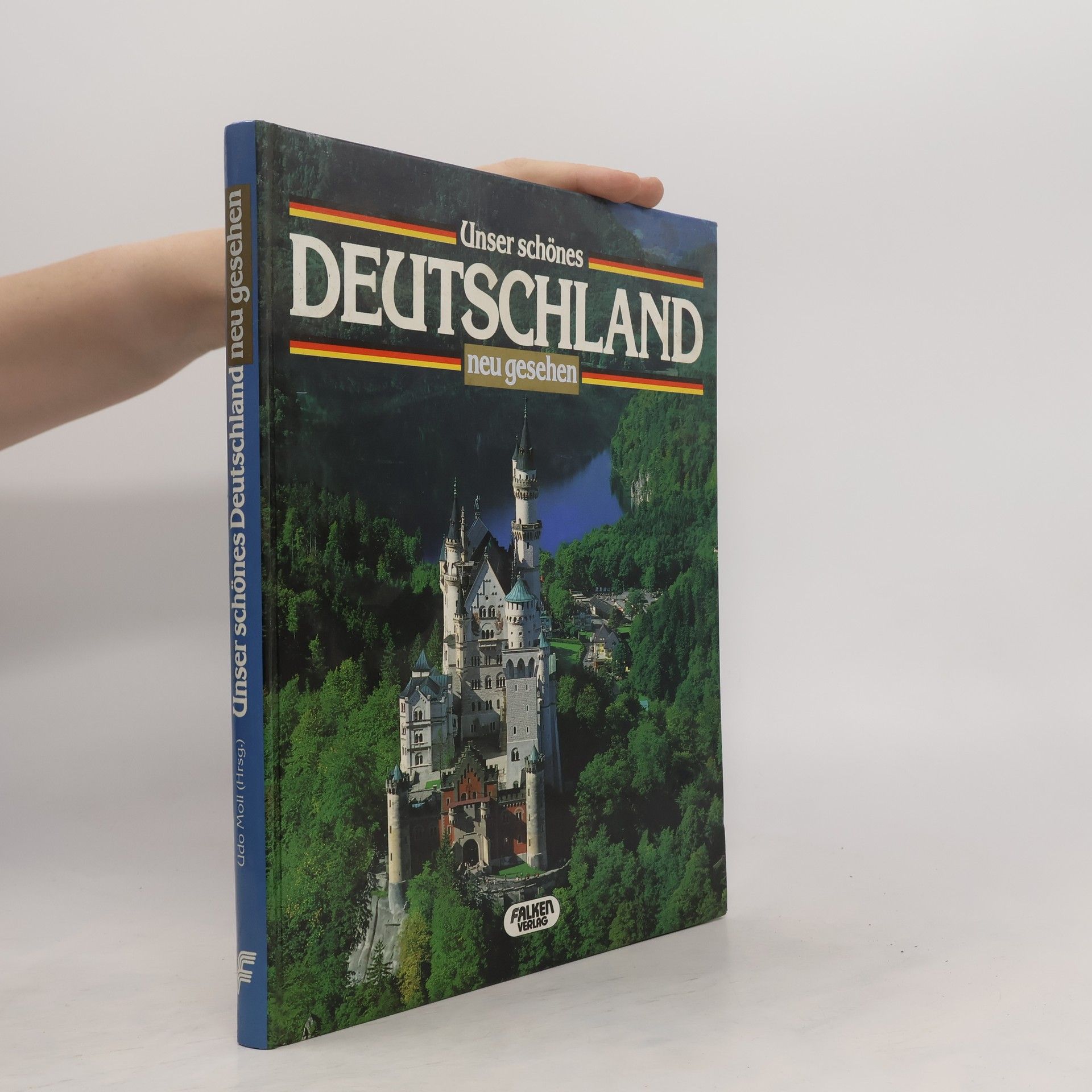 Udo Moll Unser schönes Deutschland neu entdeckt