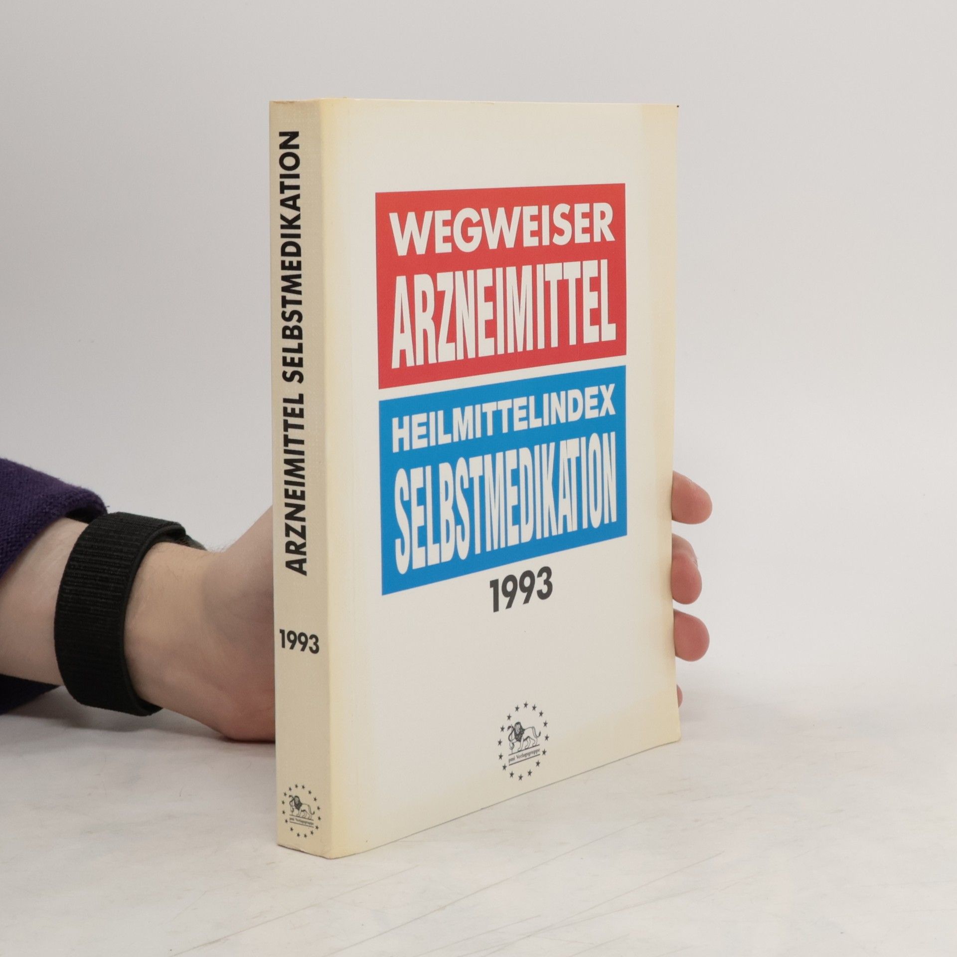 Collectif d'auteurs Wegweiser Arzneimittel. Heilmittelindex - Selbstmedikation