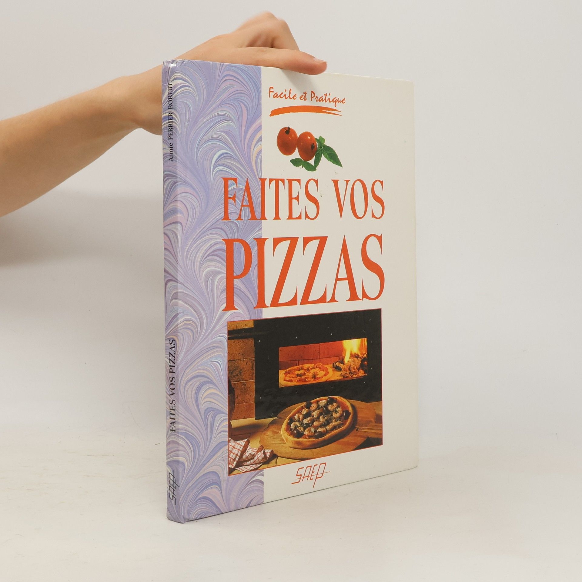 Annie Perrier-Robert Faites vos pizzas