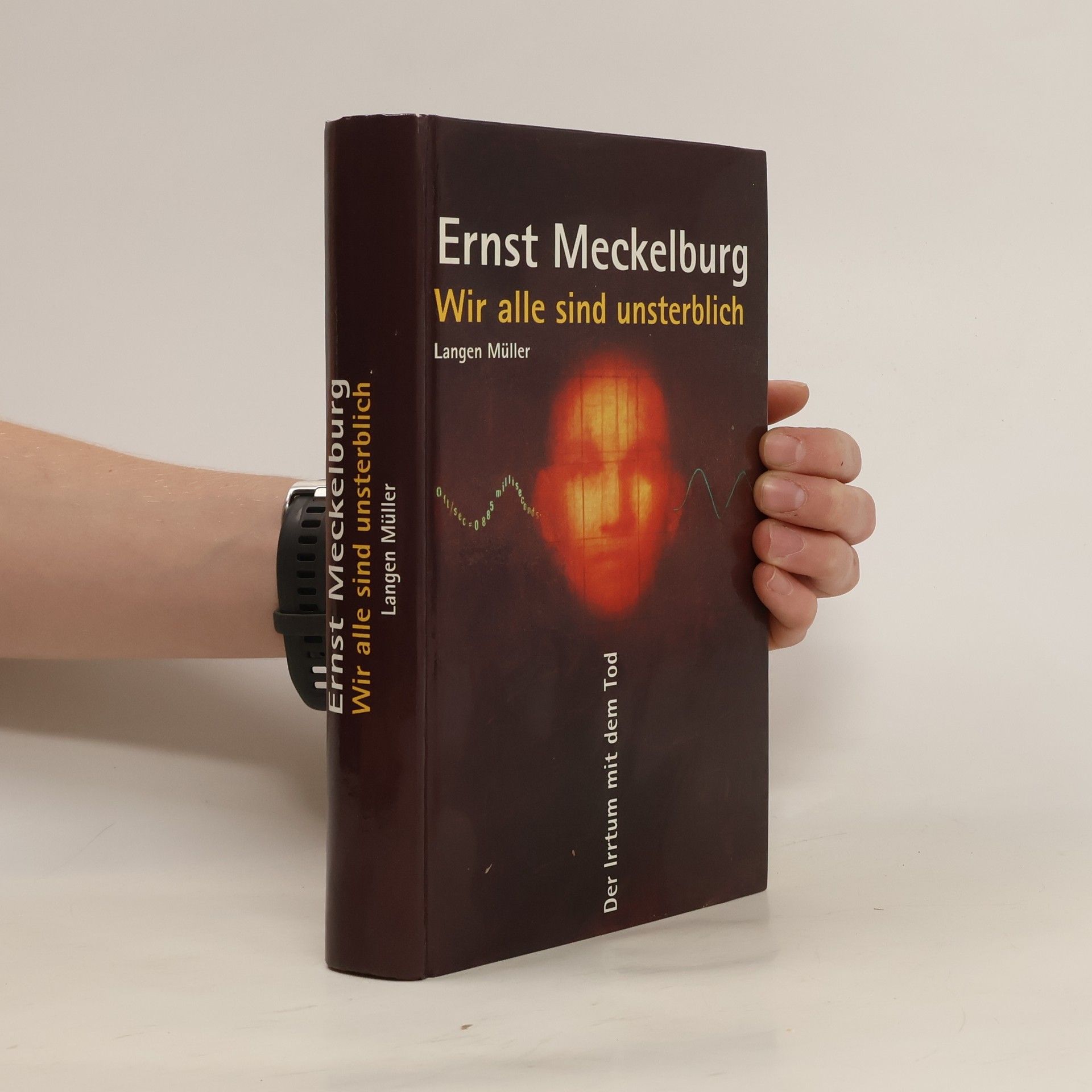 Ernst Meckelburg Wir alle sind unsterblich
