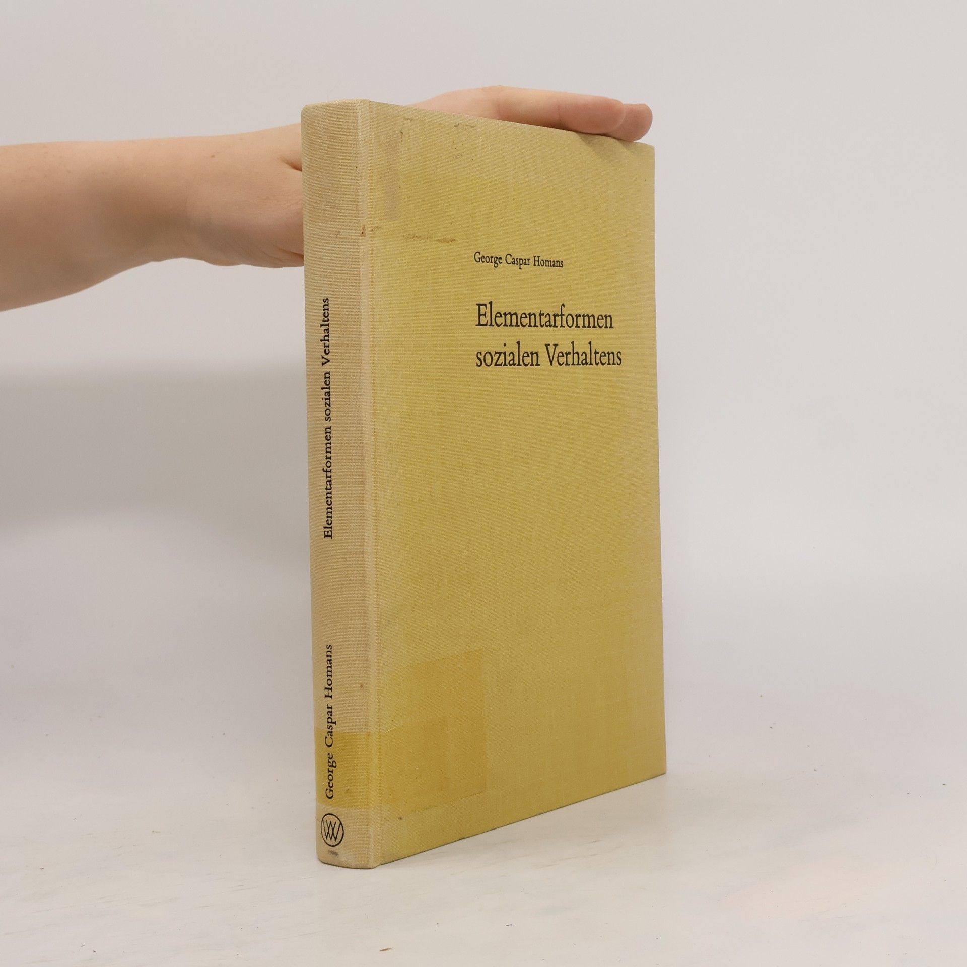George Caspar Homans Elementarformen sozialen Verhaltens