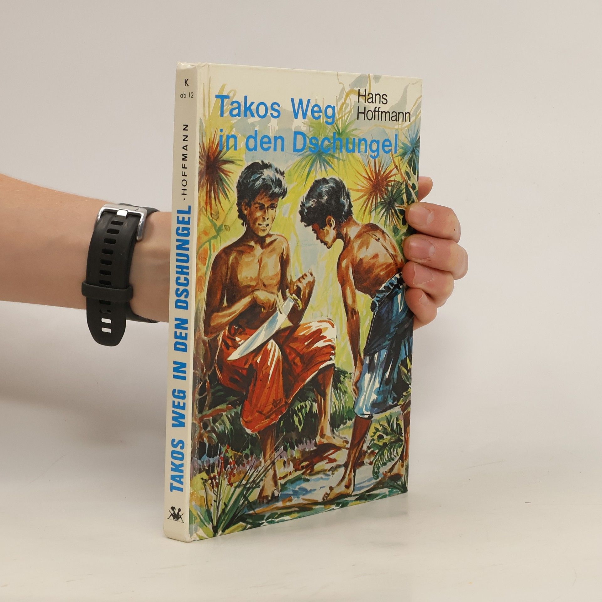 Hans Hoffmann Takos Weg in den Dschungel