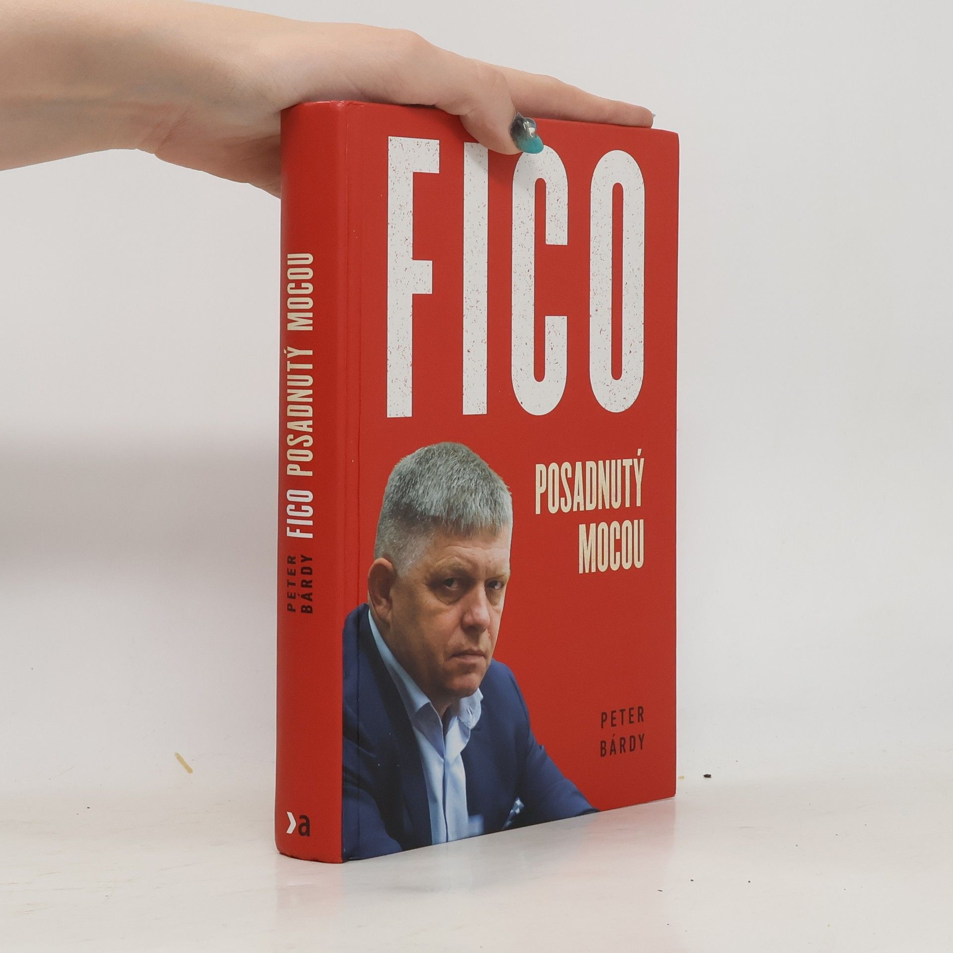 Peter Bárdy FICO : posadnutý mocou
