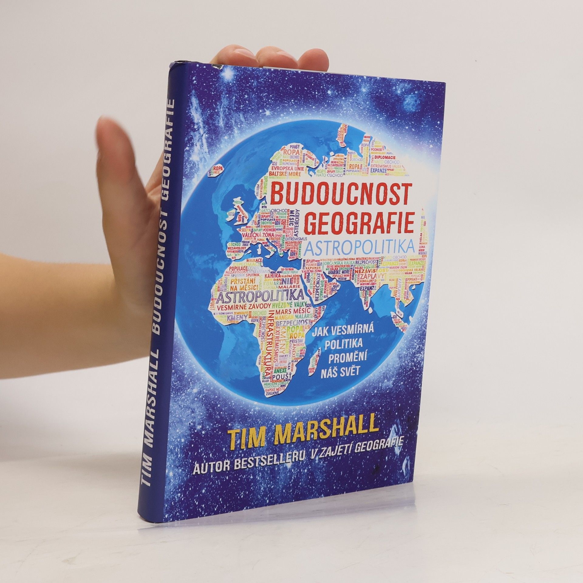 Tim Marshall Budoucnost geografie: Jak vesmírná politika promění náš svět
