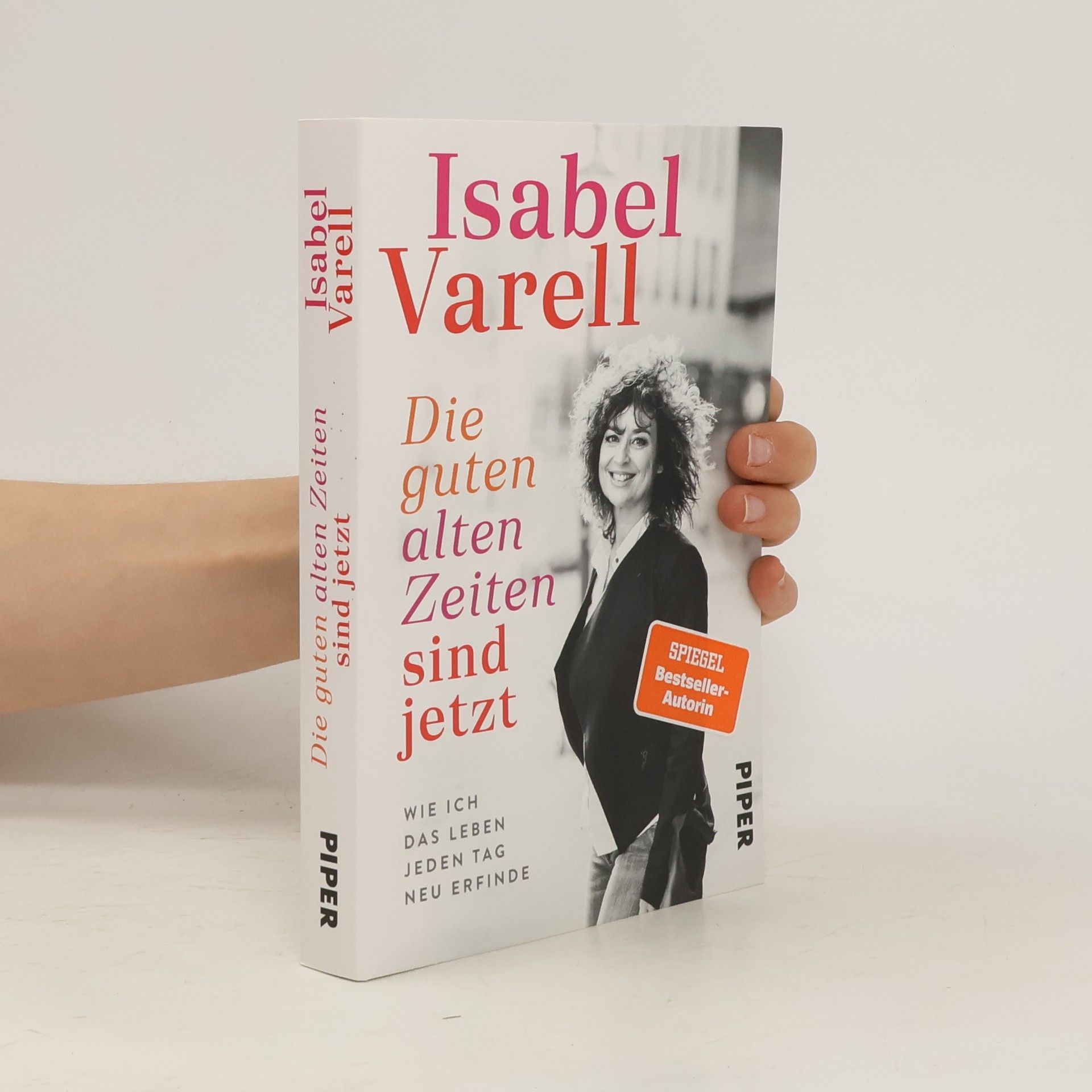 Isabel Varell Die guten alten Zeiten sind jetzt