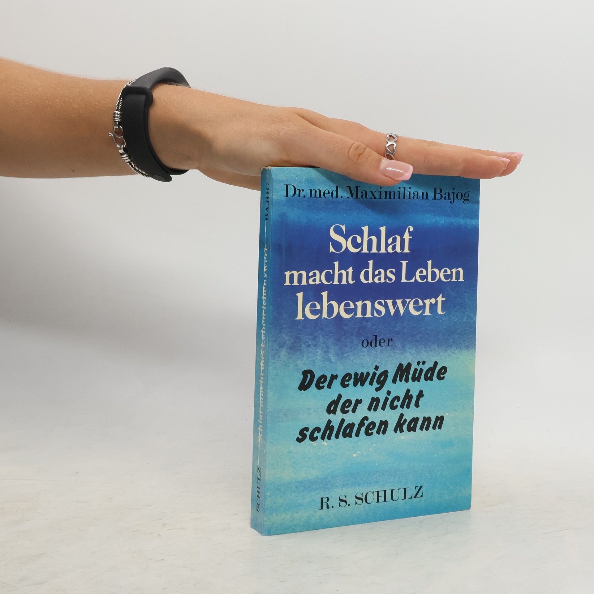 Max Bajog Schlaf macht das Leben lebenswert oder Der ewig Müde, der nicht schlafen kann