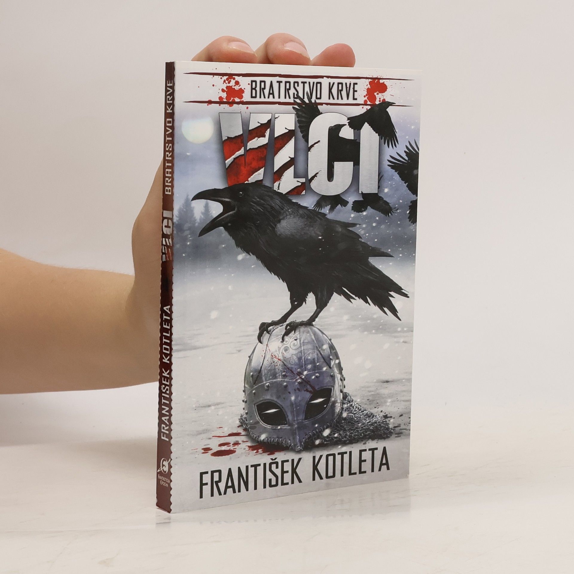 František Kotleta Bratrstvo krve. Vlci