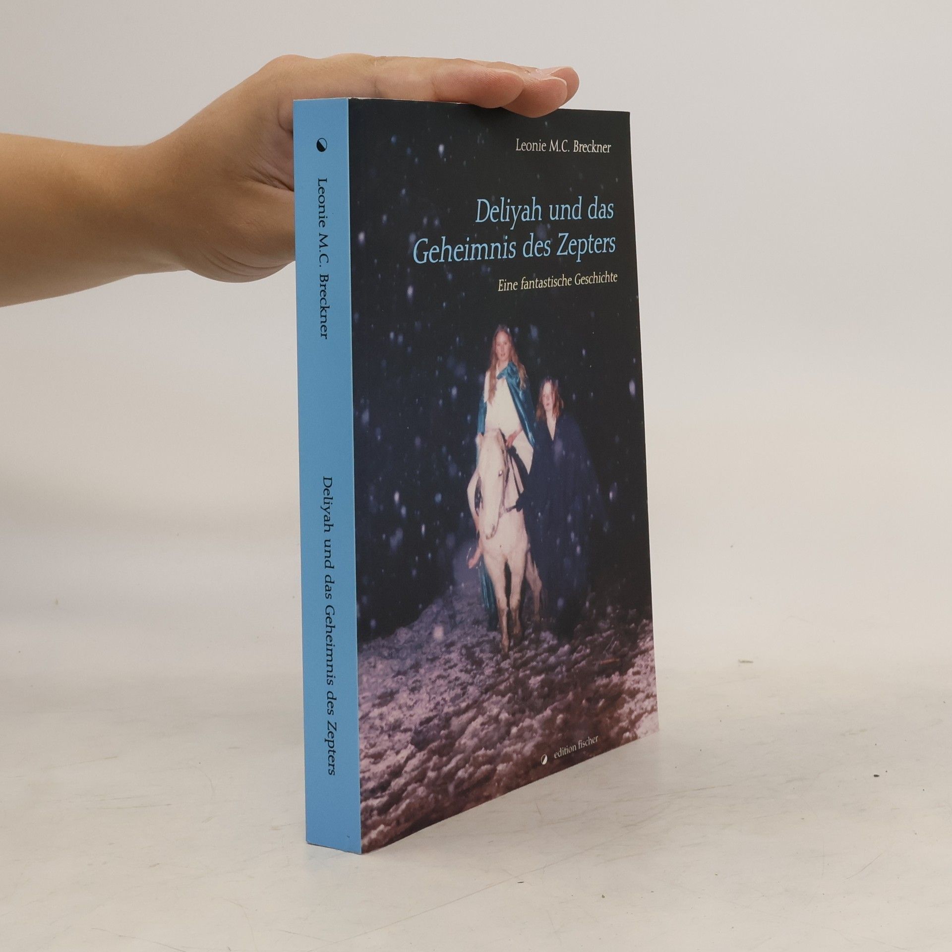 Leonie M. C. Breckner Deliyah und das Geheimnis des Zepters