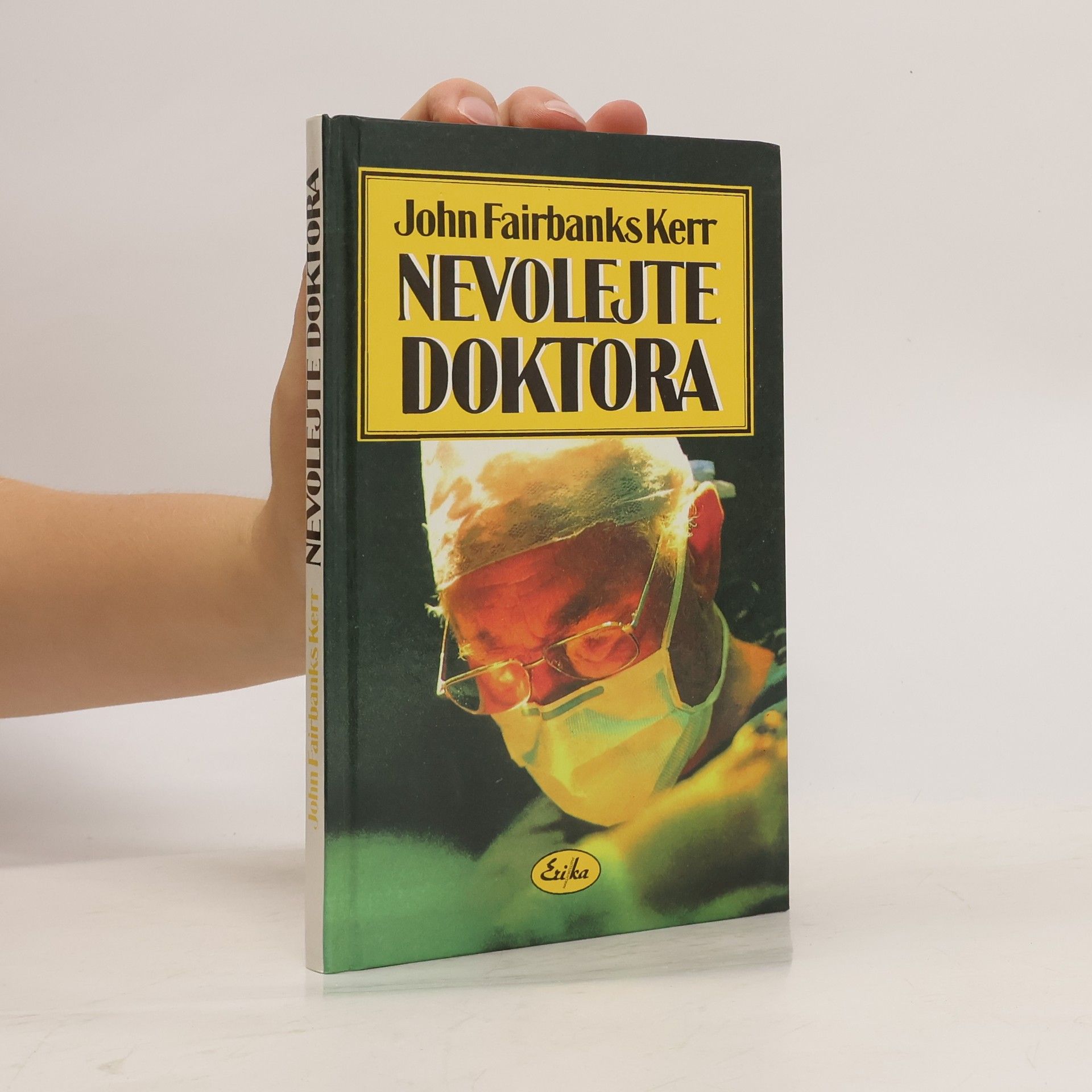 John Fairbanks Kerr Nevolejte doktora