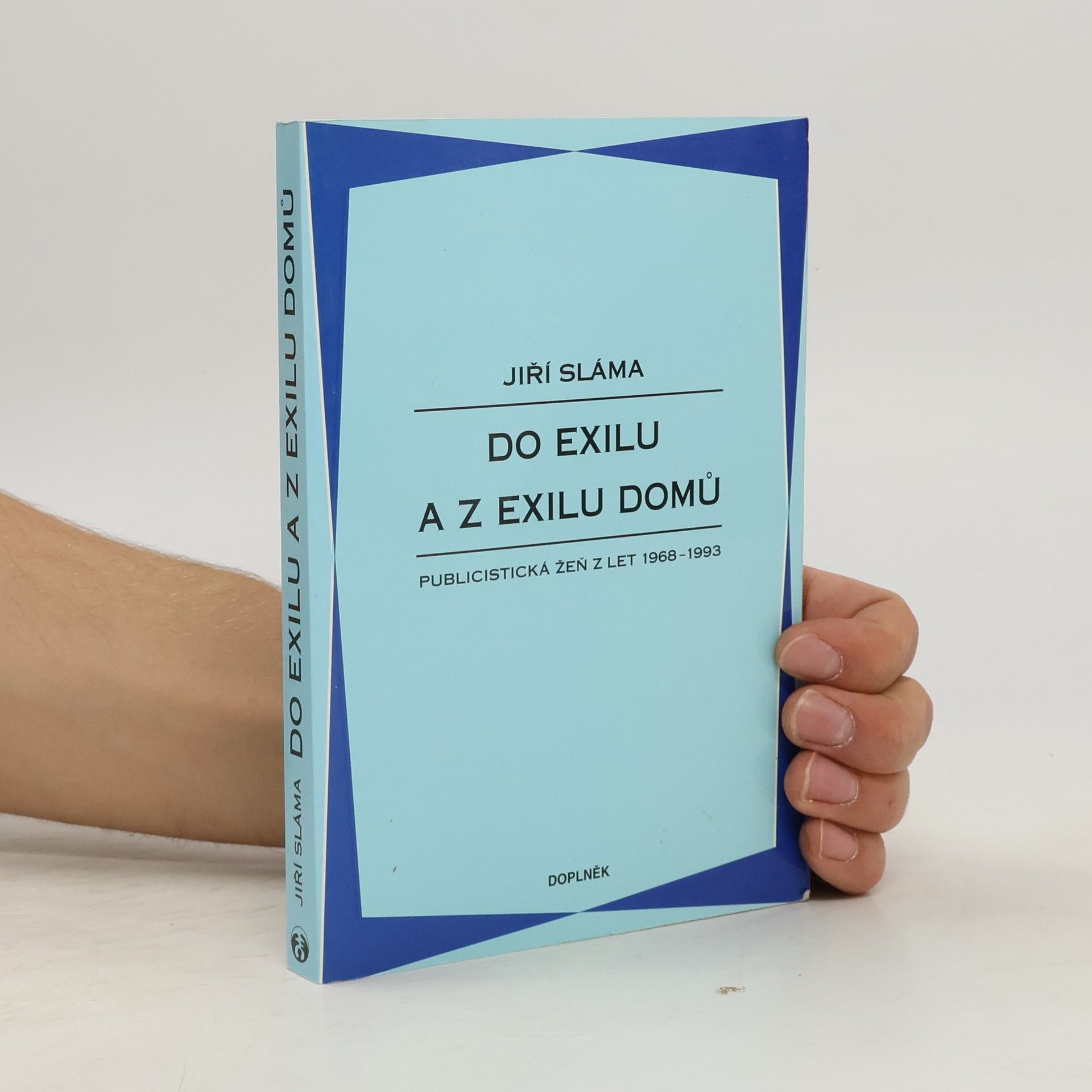 Jiří Sláma Do exilu a z exilu domů