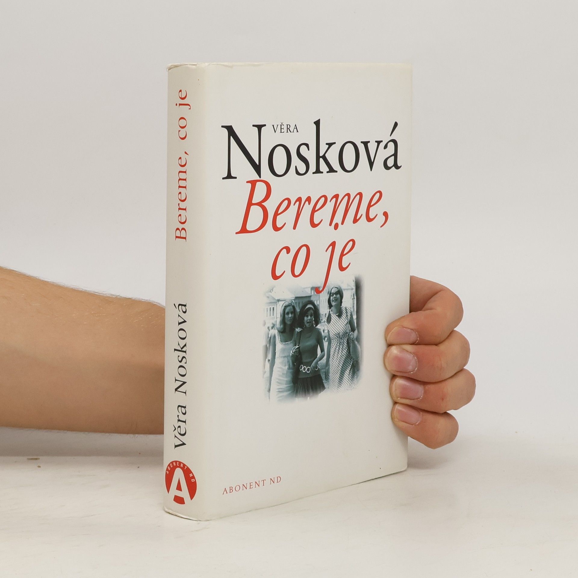 Věra Nosková Bereme, co je