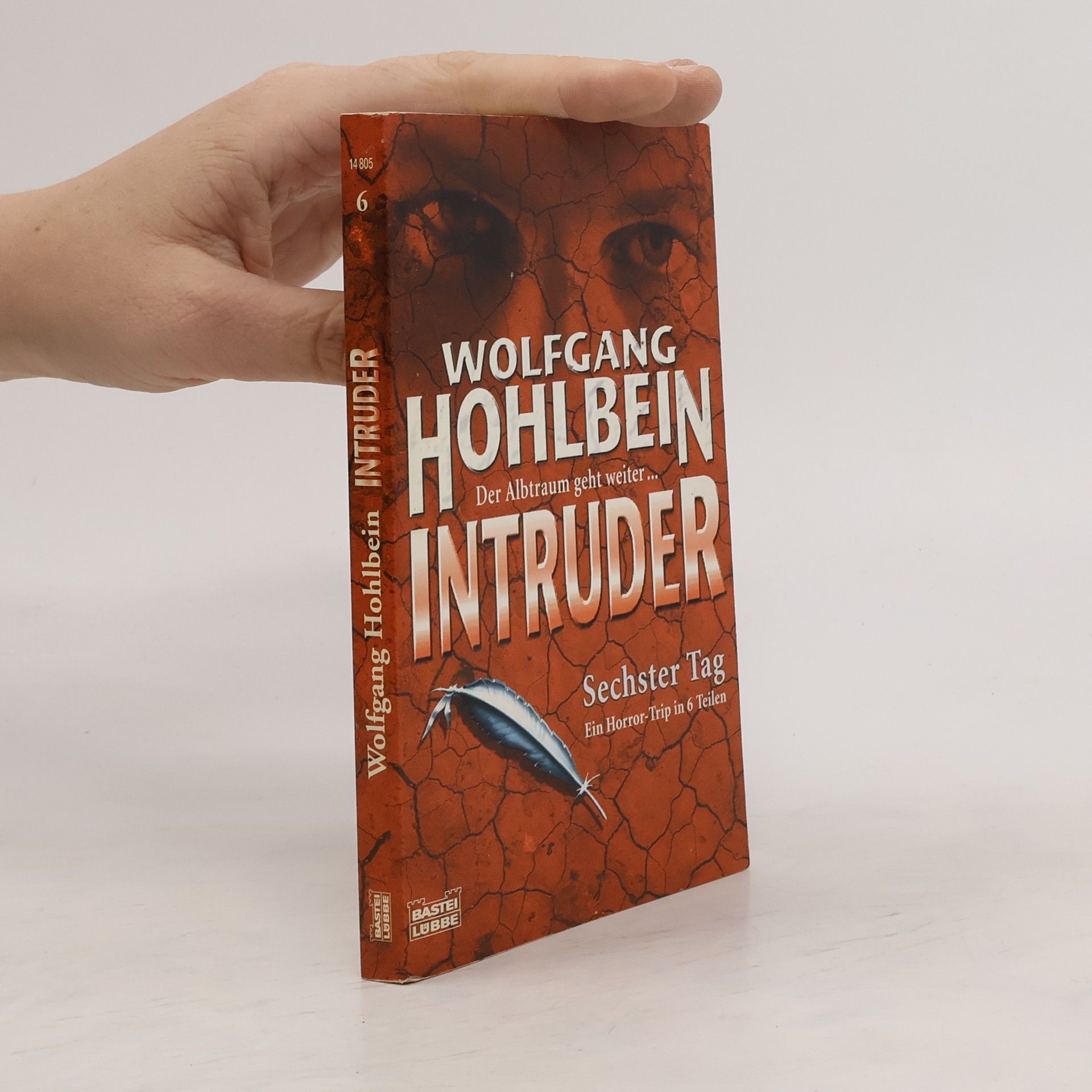 Wolfgang Hohlbein Intruder 6. Sechster Tag.