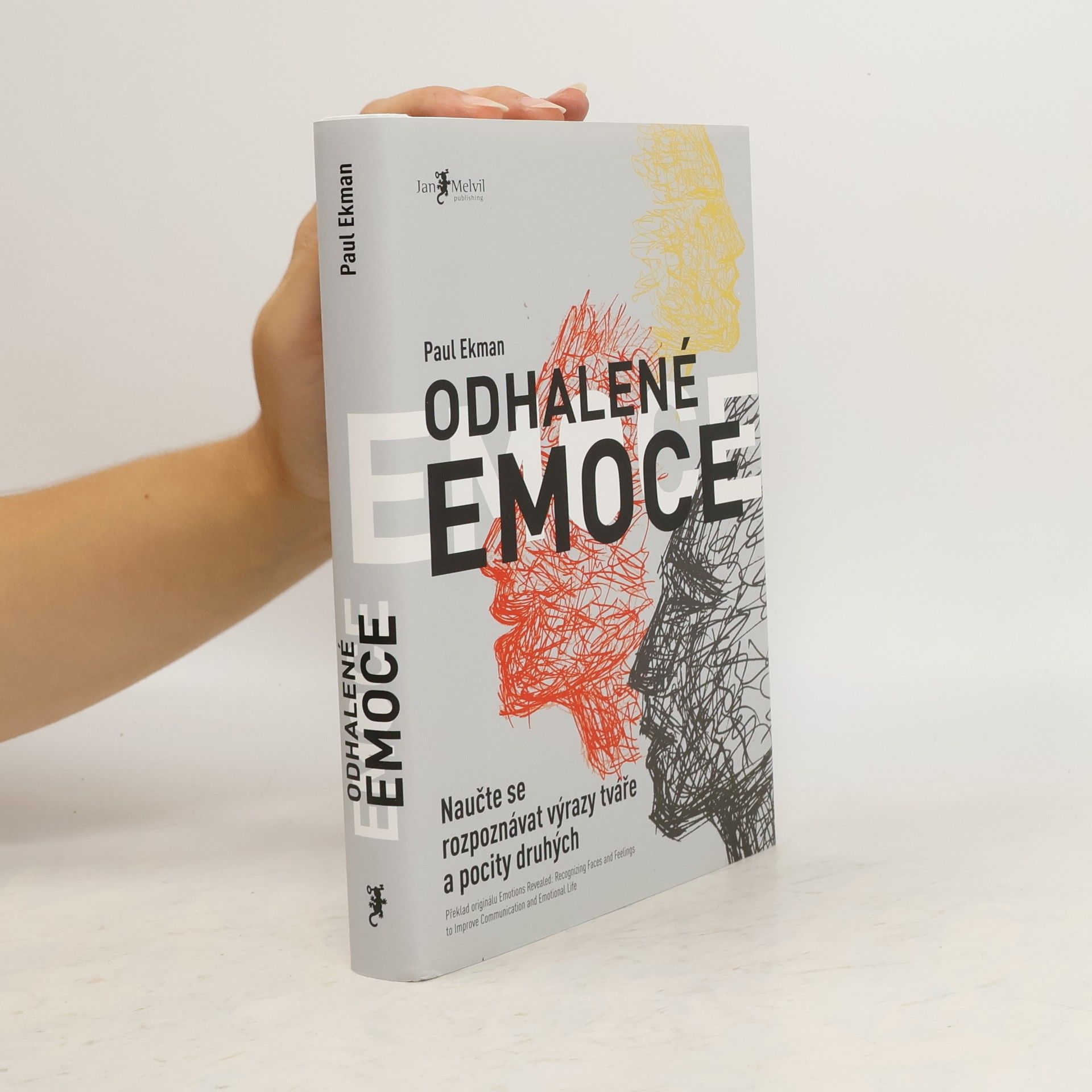 Paul Ekman Odhalené emoce: Naučte se rozpoznávat výrazy tváře a pocity druhých