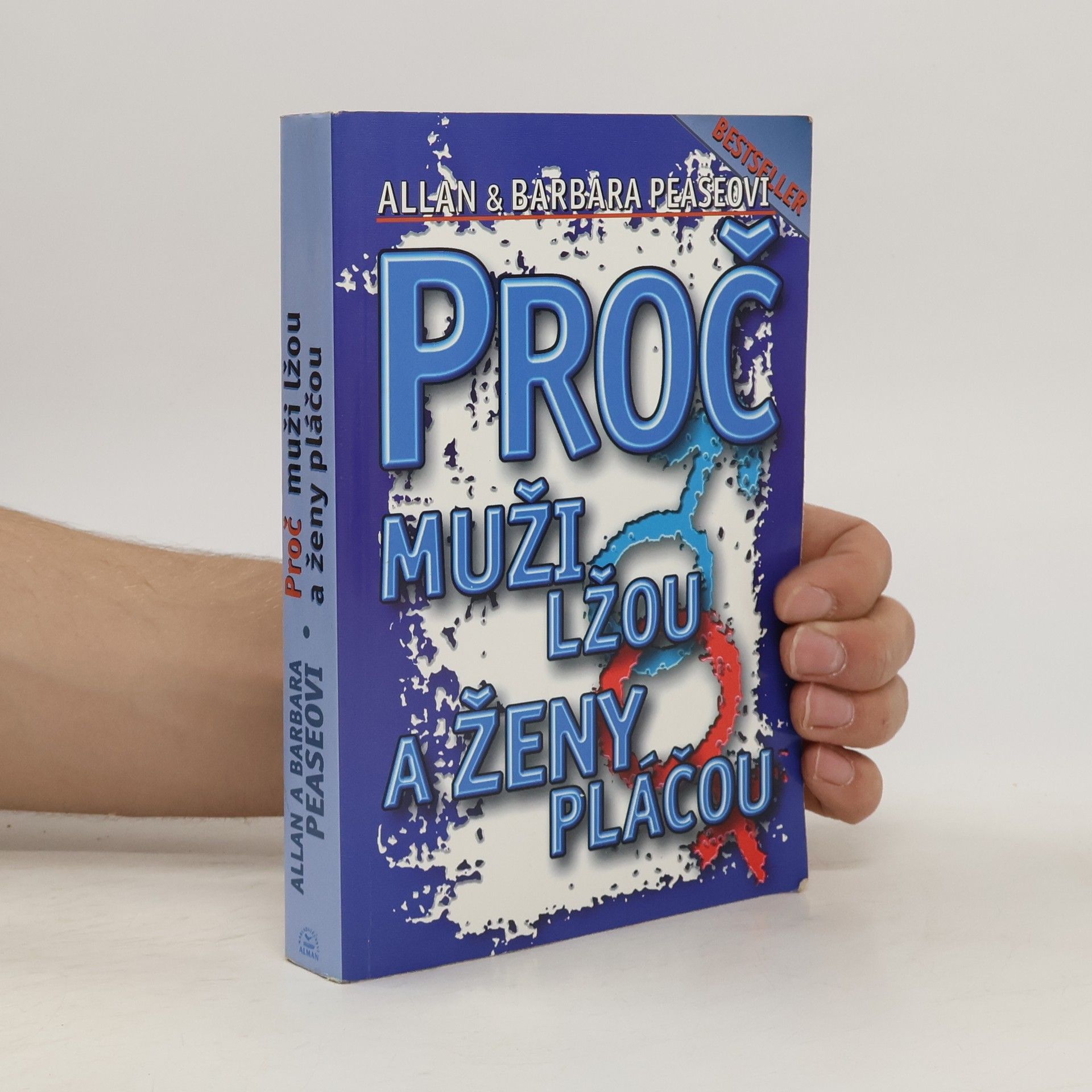 Allan Pease Proč muži lžou a ženy pláčou