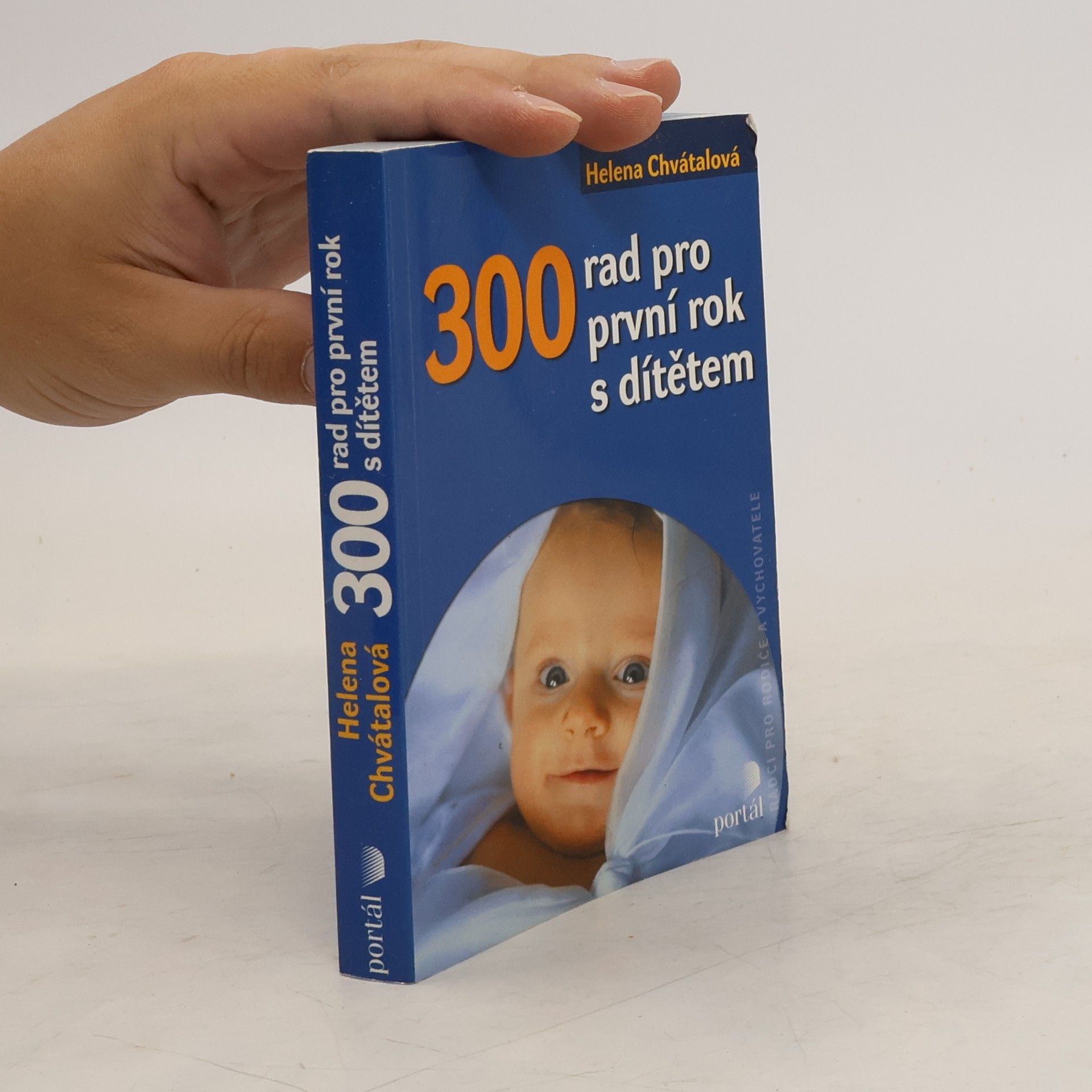 Helena Chvátalová 300 rad pro první rok s dítětem