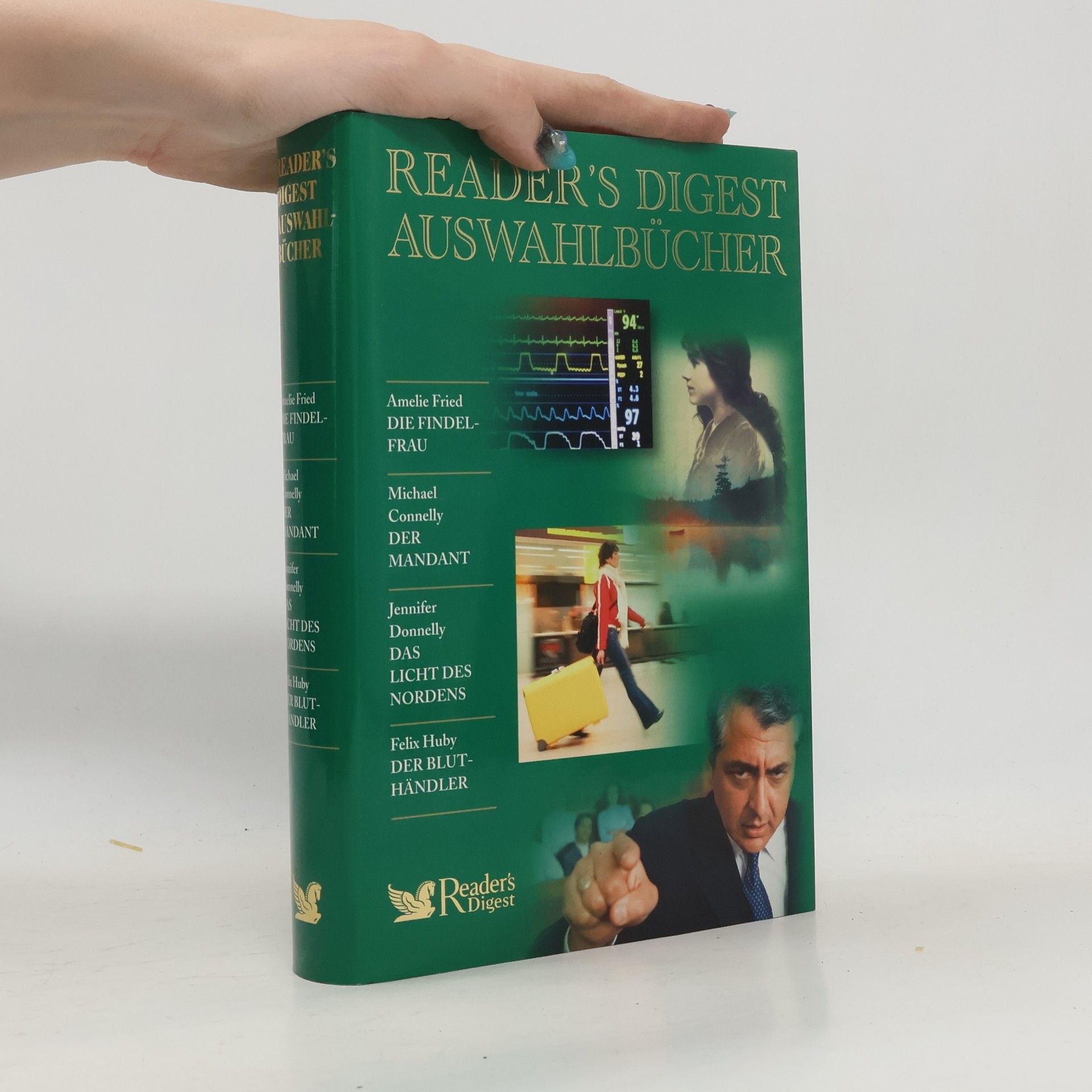 Reader's Digest Auswahlbücher: Die Findelfrau. Der Mandant. Das Licht des Nordens. Der Bluthändler.