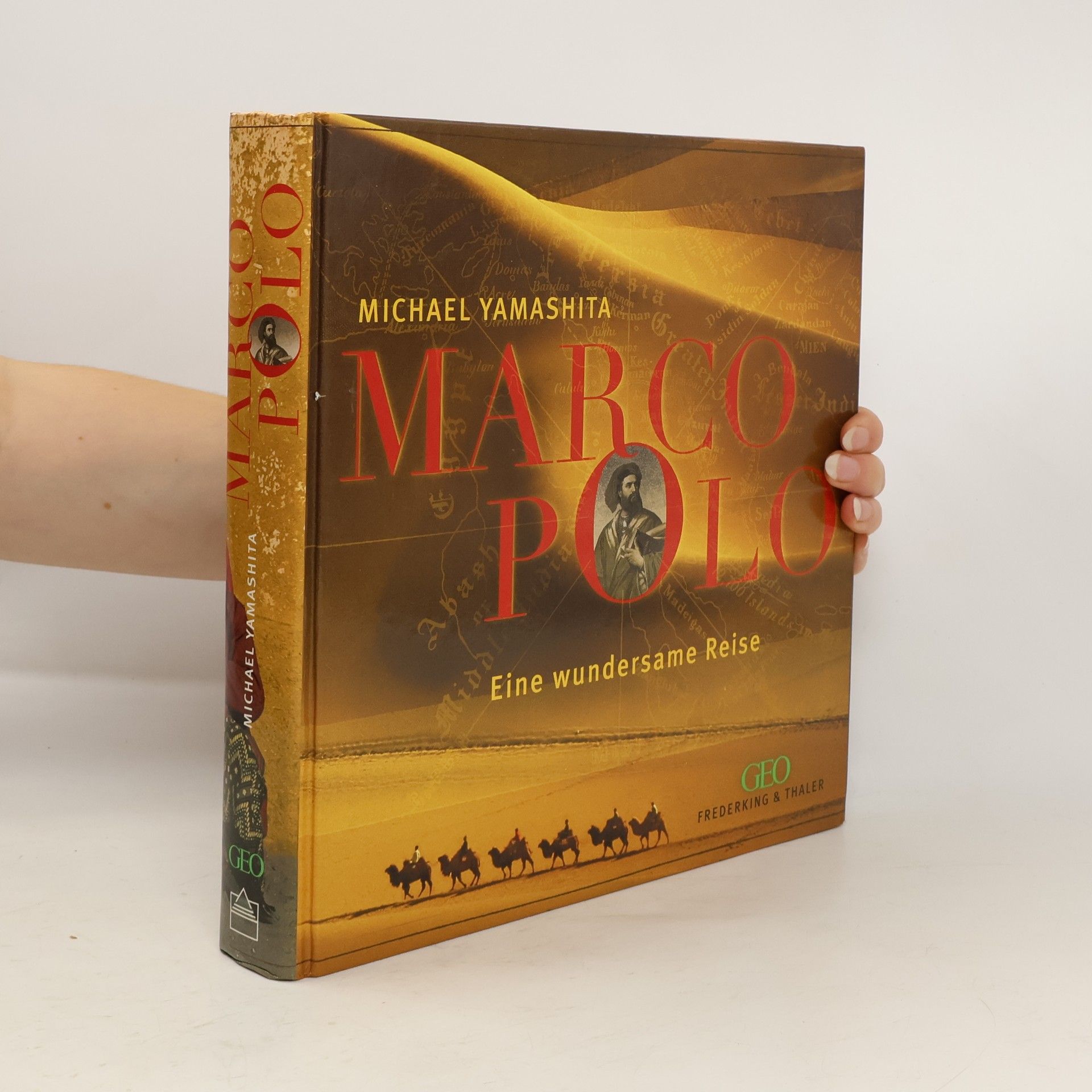 Michael Yamashita Marco Polo Eine wundersame Reise