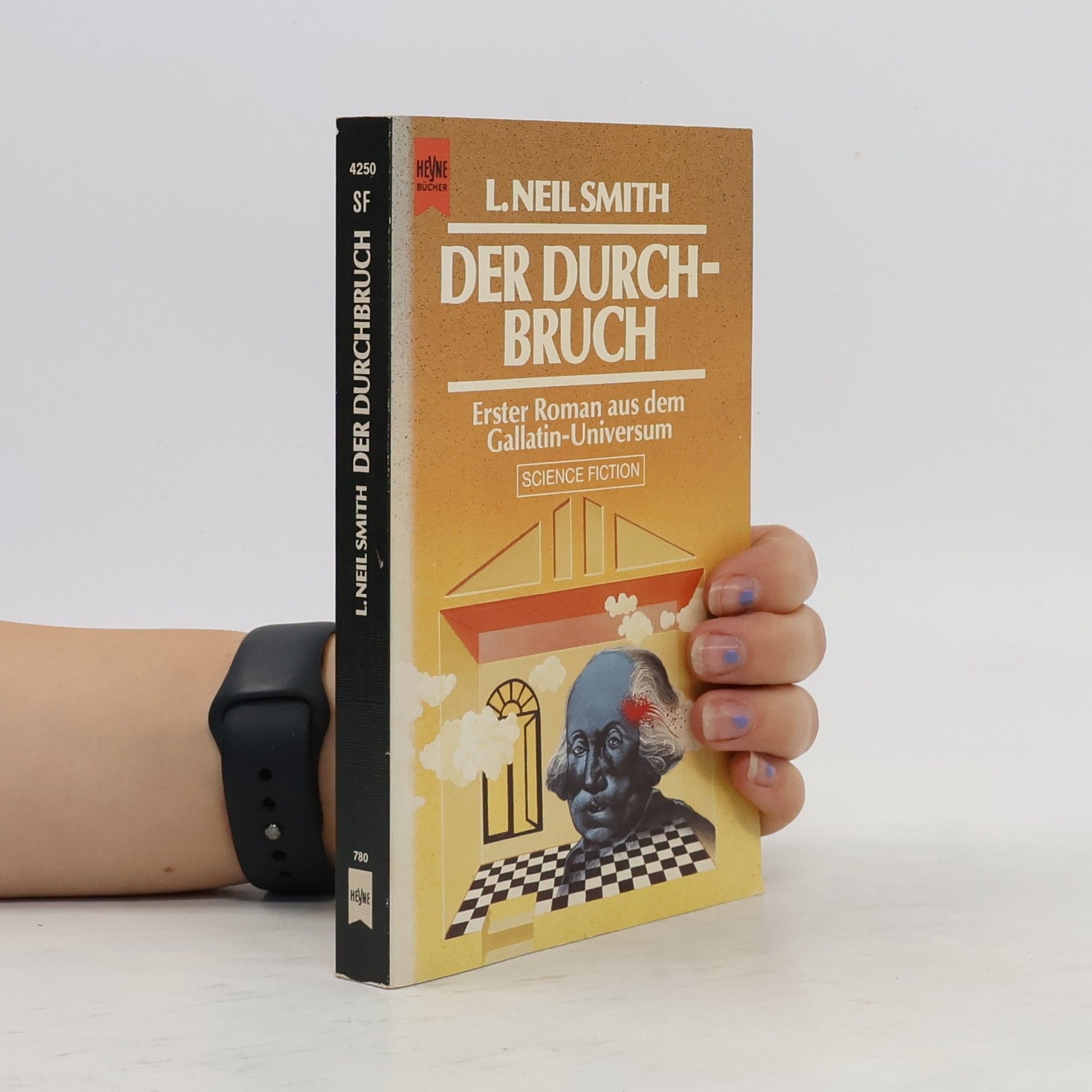 L. Neil Smith Der Durchbruch. Erster Roman aus dem Gallatin- Universum.