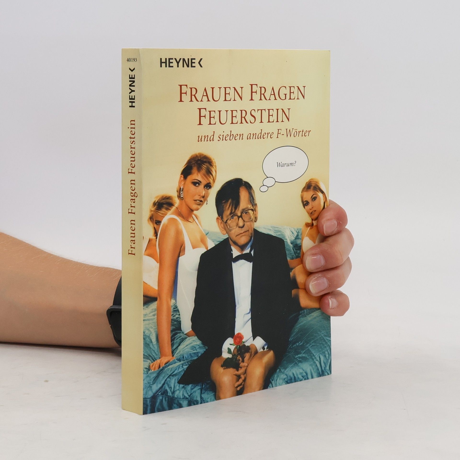 Herbert Feuerstein Frauen fragen Feuerstein und sieben andere F-Wörter