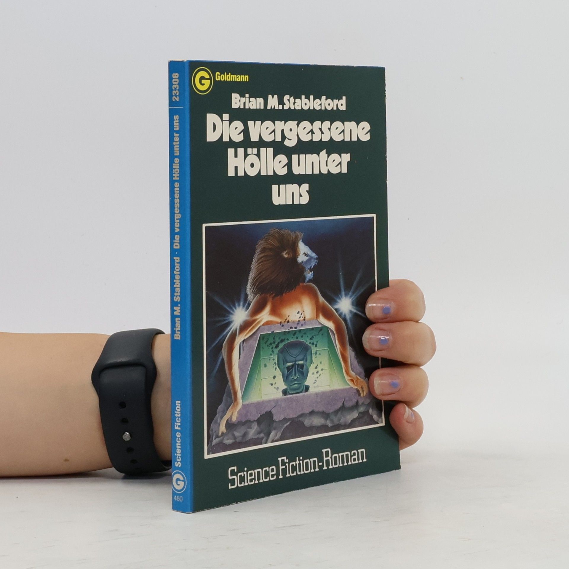 Brian M. Stableford Die vergessene Hölle unter uns