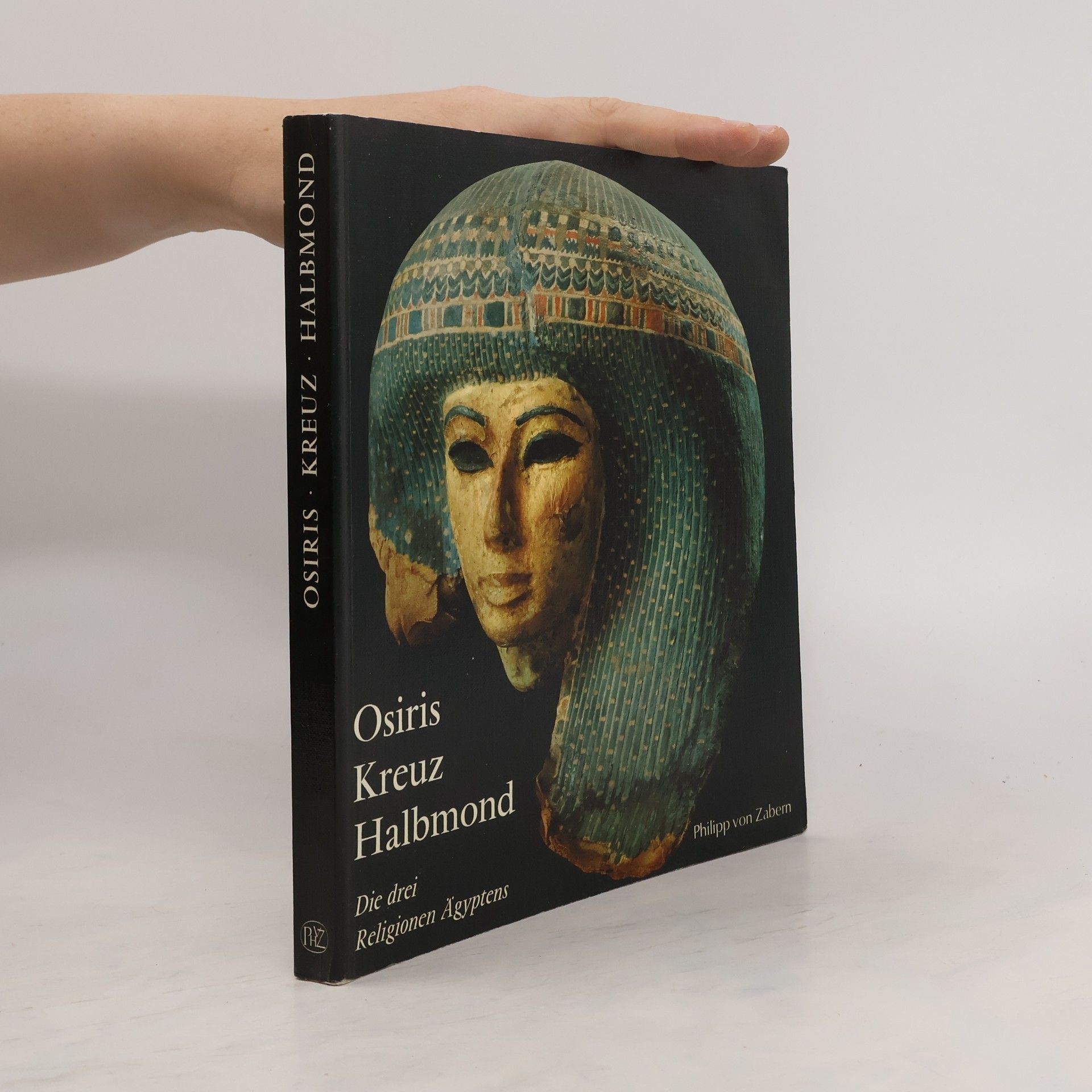 Emma Brunnerová-Trautová Osiris, Kreuz und Halbmond. Die drei Religionen Ägyptens
