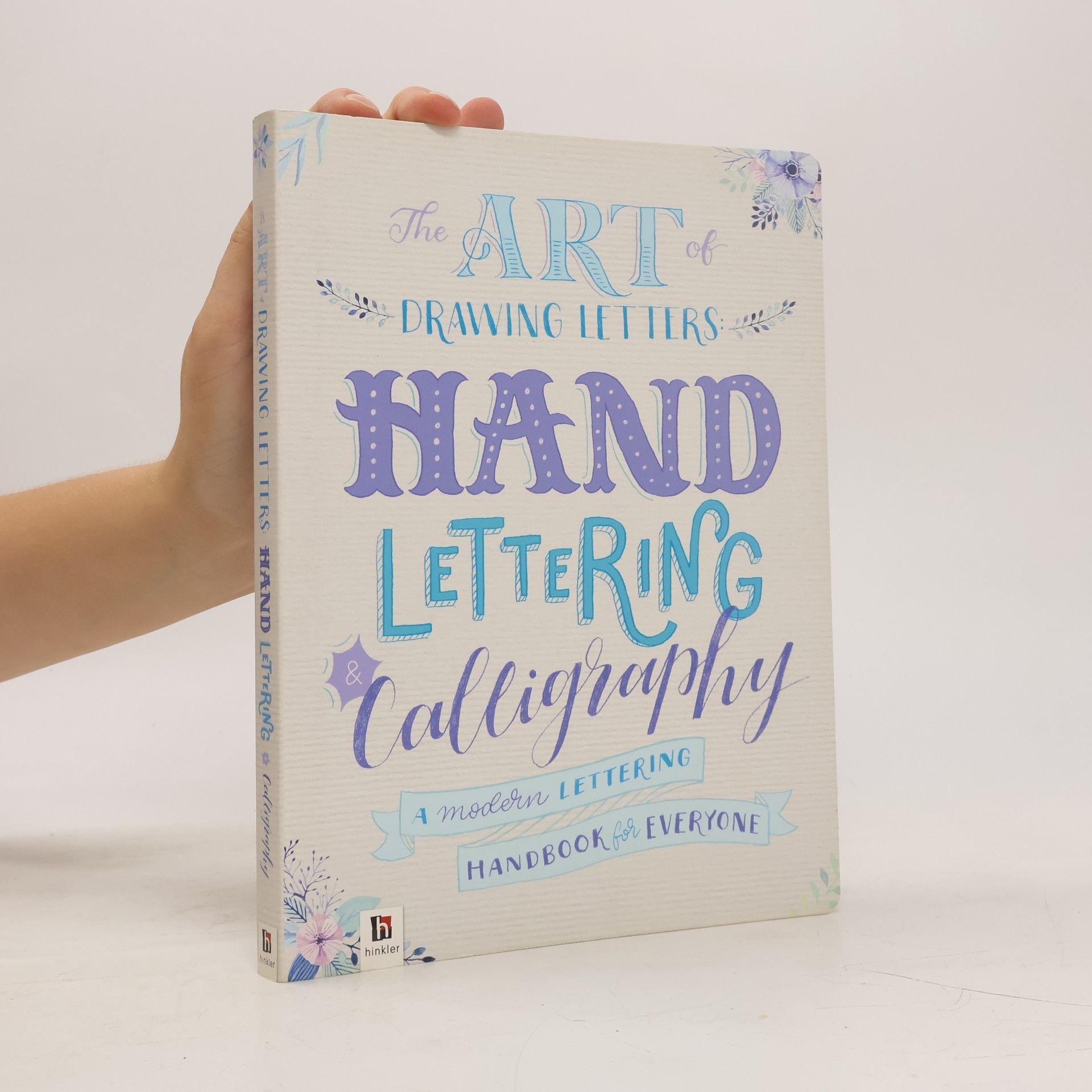 kolektiv The Art of Drawing Letters: Hand-Lettering and Calligraphy