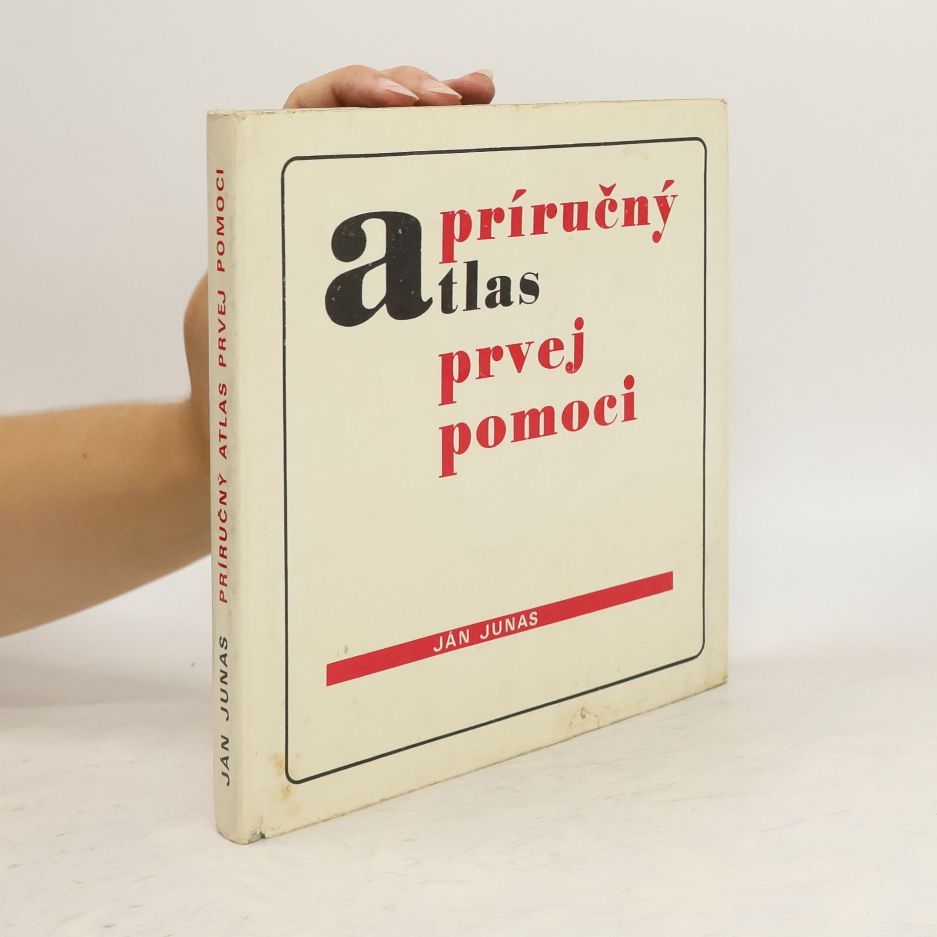Ján Junas Príručný atlas prvej pomoci