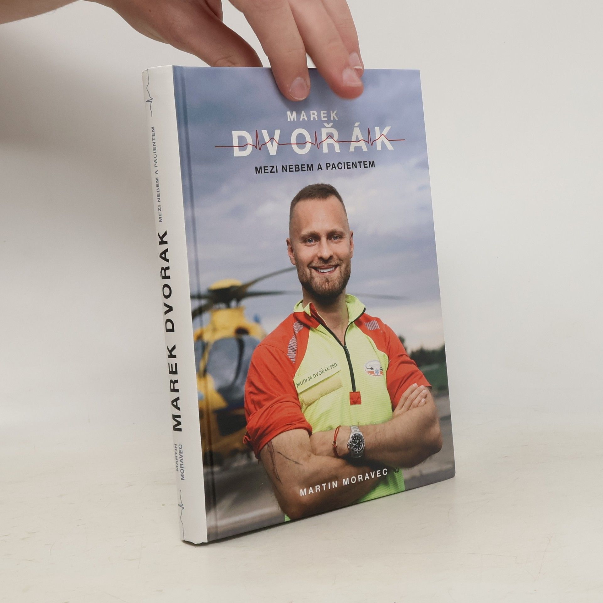 Martin Moravec Marek Dvořák. Mezi nebem a pacientem