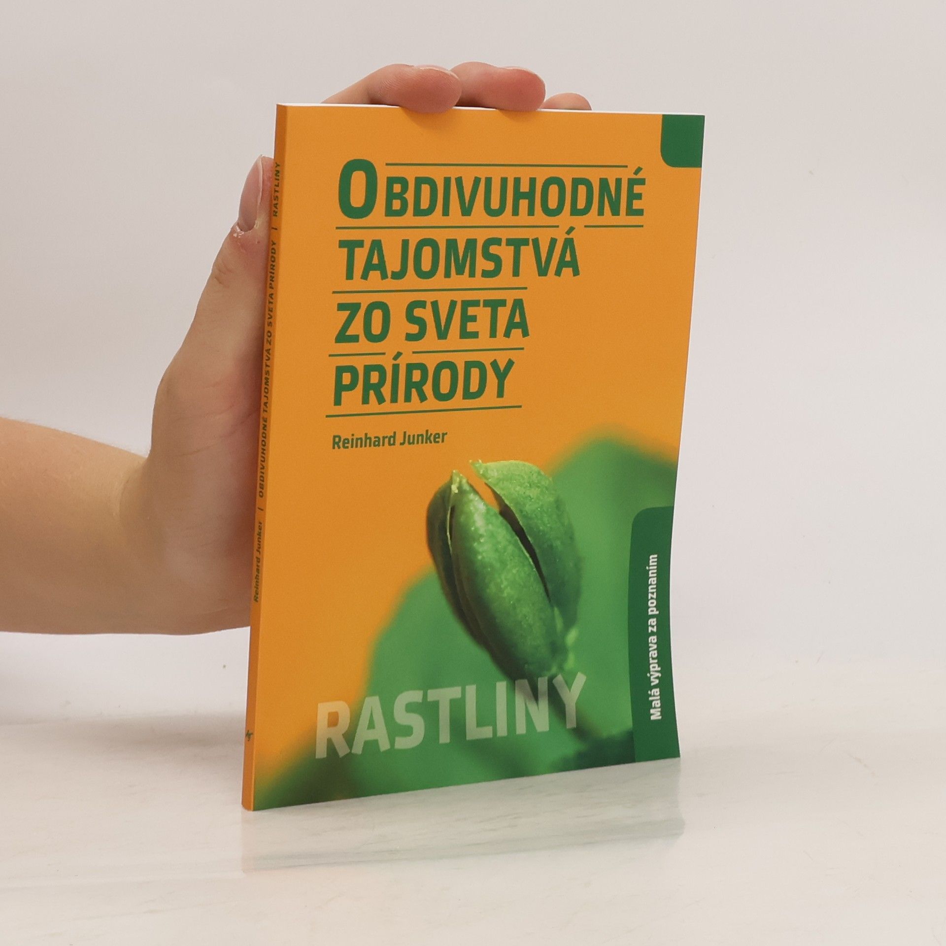 Reinhard Junker Obdivuhodné tajomstvá zo sveta prírody. Rastliny