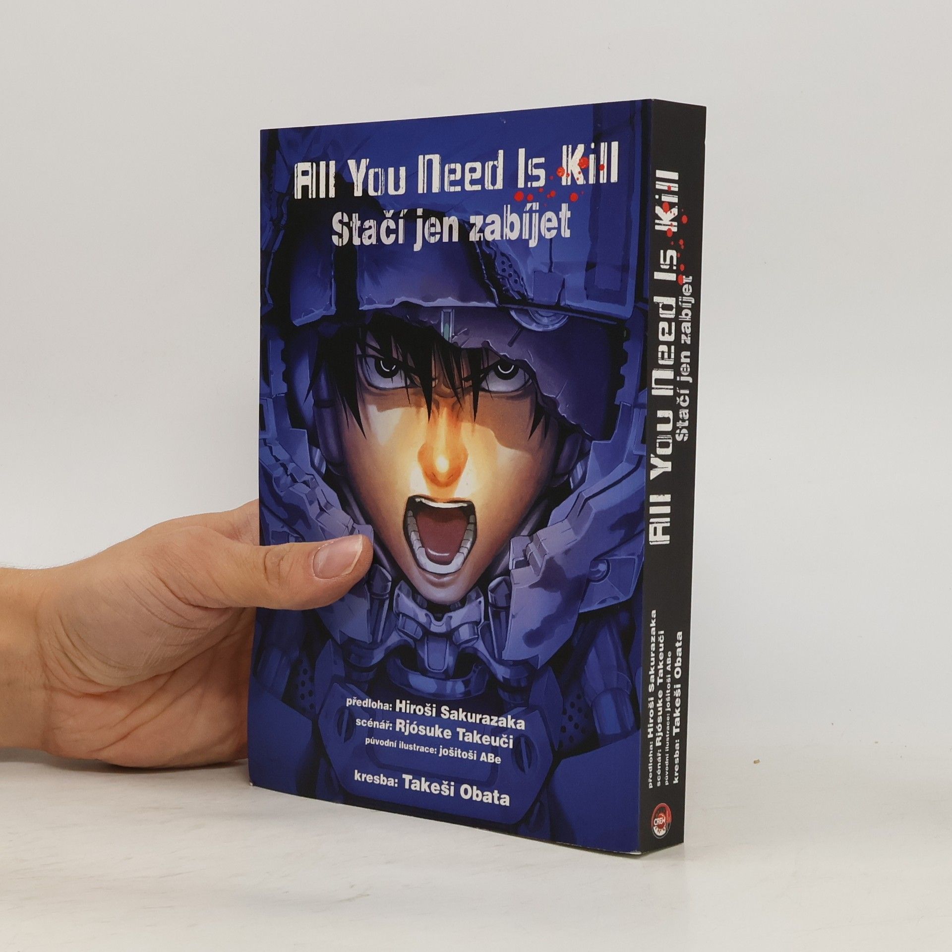 Hiroshi Sakurazaka All you need is kill = Stačí jen zabíjet