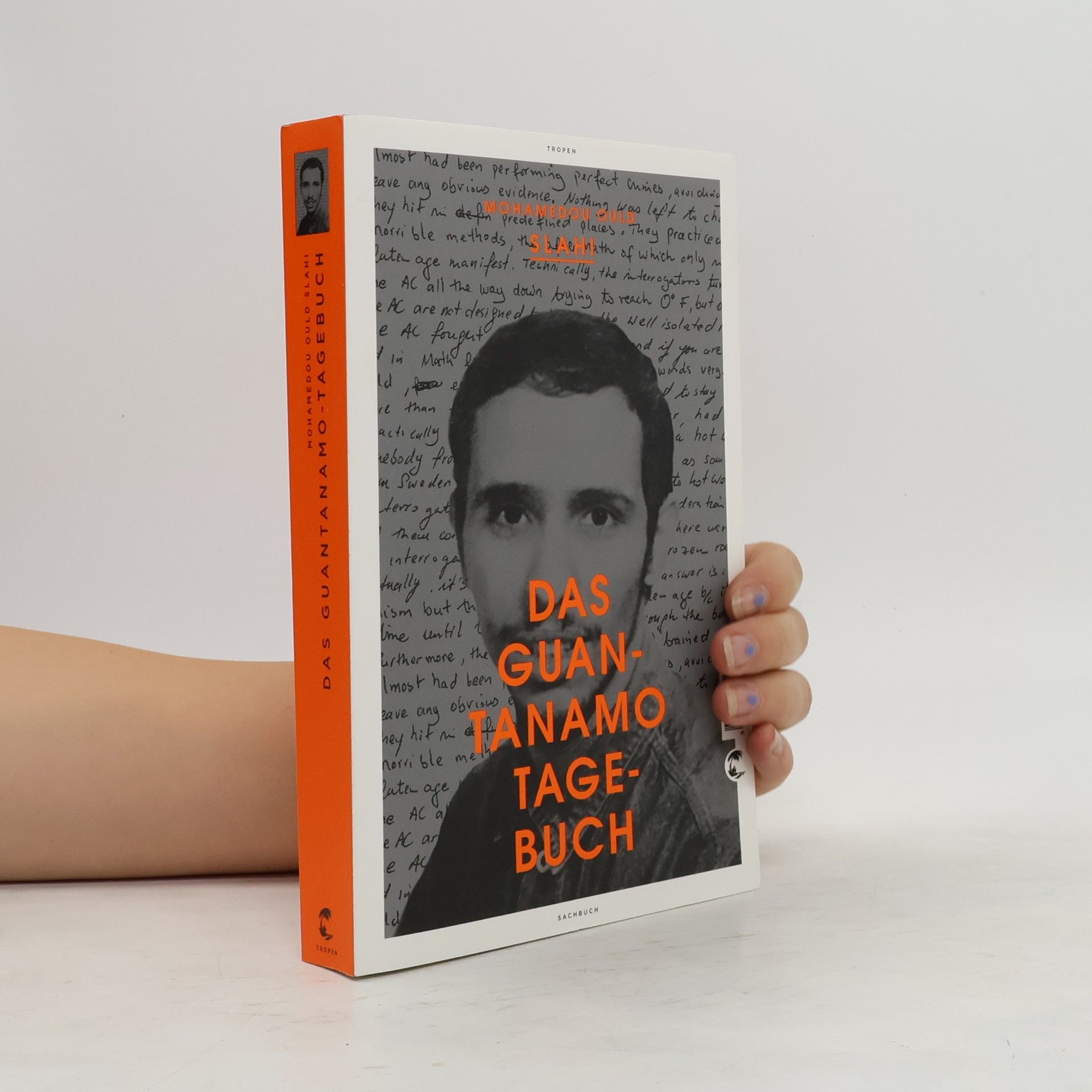 Mohamedou Ould Slahi Das Guantanamo-Tagebuch