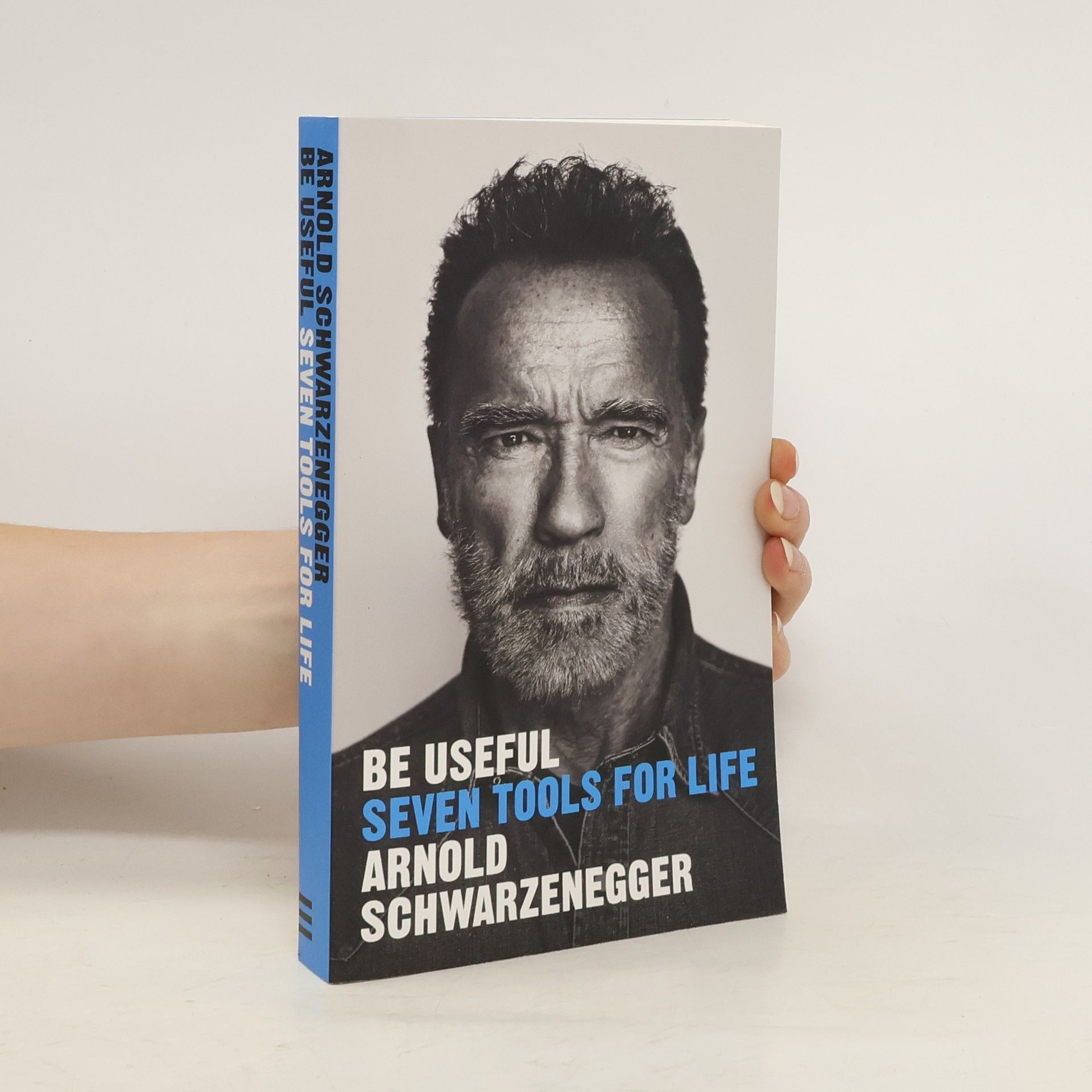 Arnold Schwarzenegger Be Useful