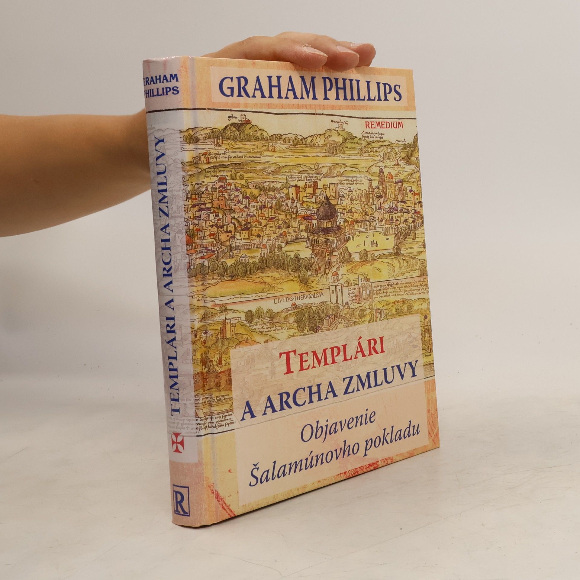 Graham Phillips Templári a archa zmluvy - Objavenie Šalamúnovho pokladu