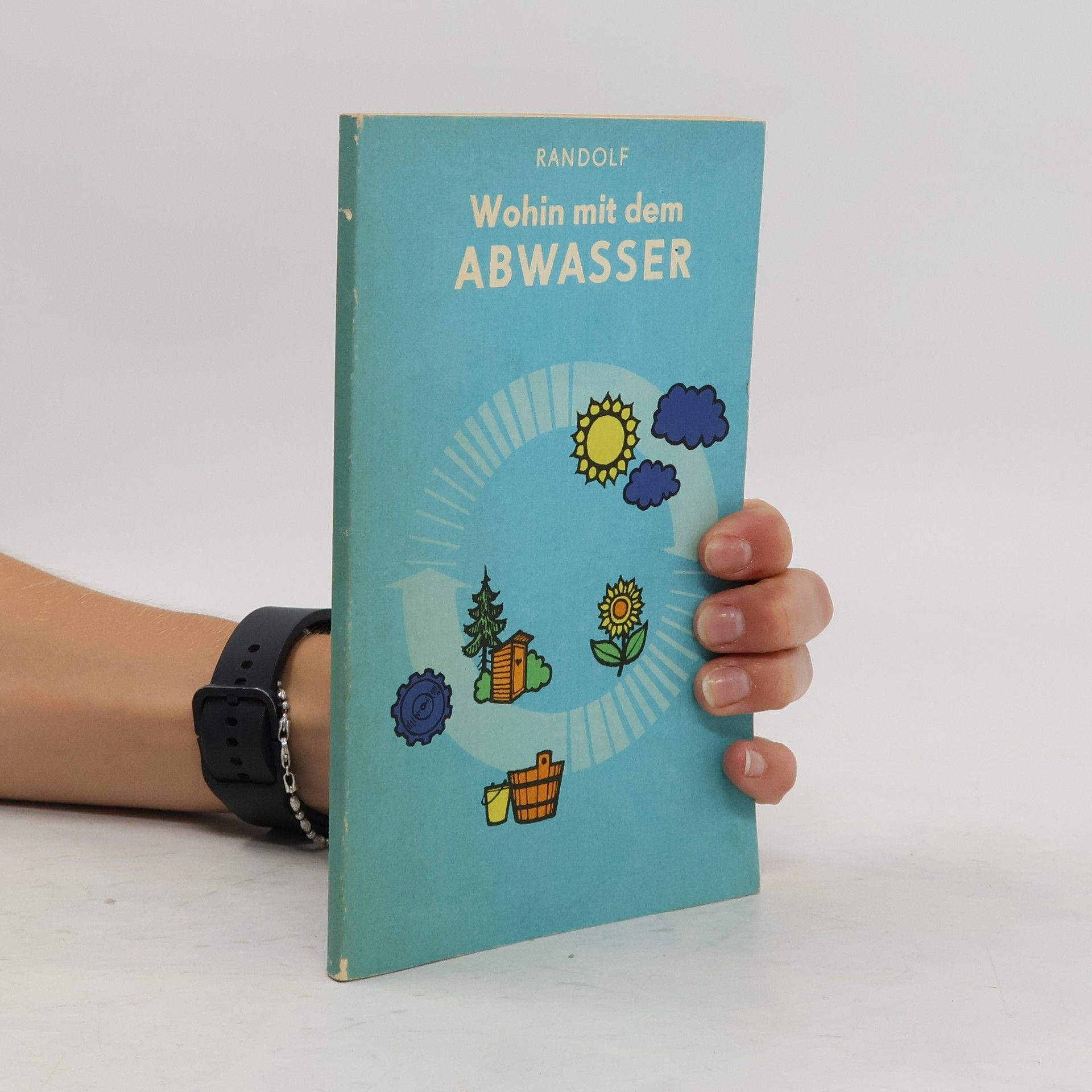 Rudolf Randolf Wohin mit dem Abwasser