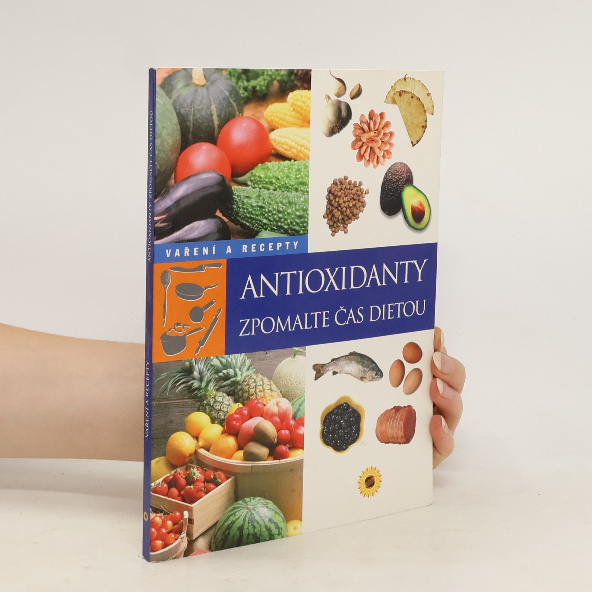 kolektiv Antioxidanty -  zpomalte čas dietou