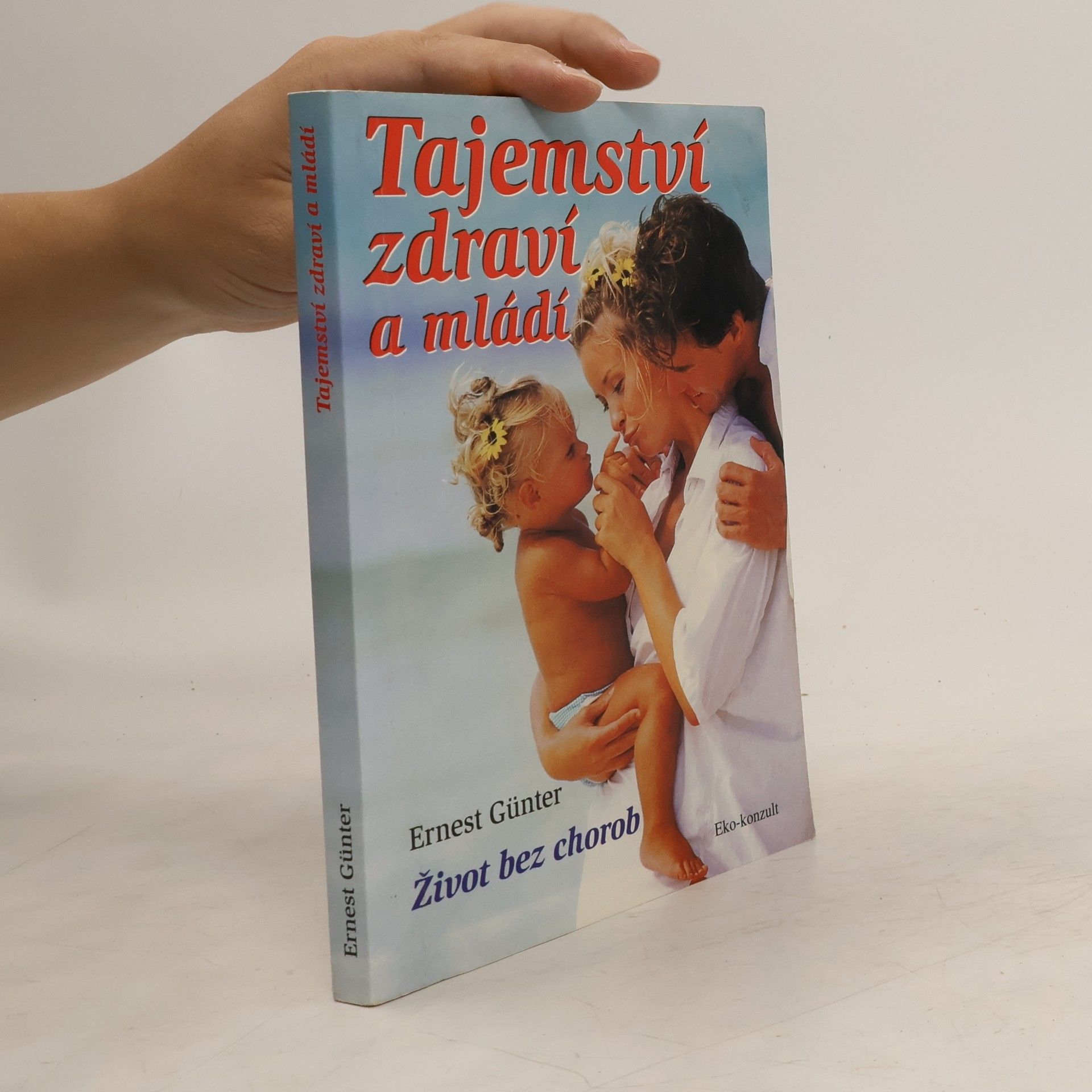 Ernest Günter Tajemství zdraví a mládí