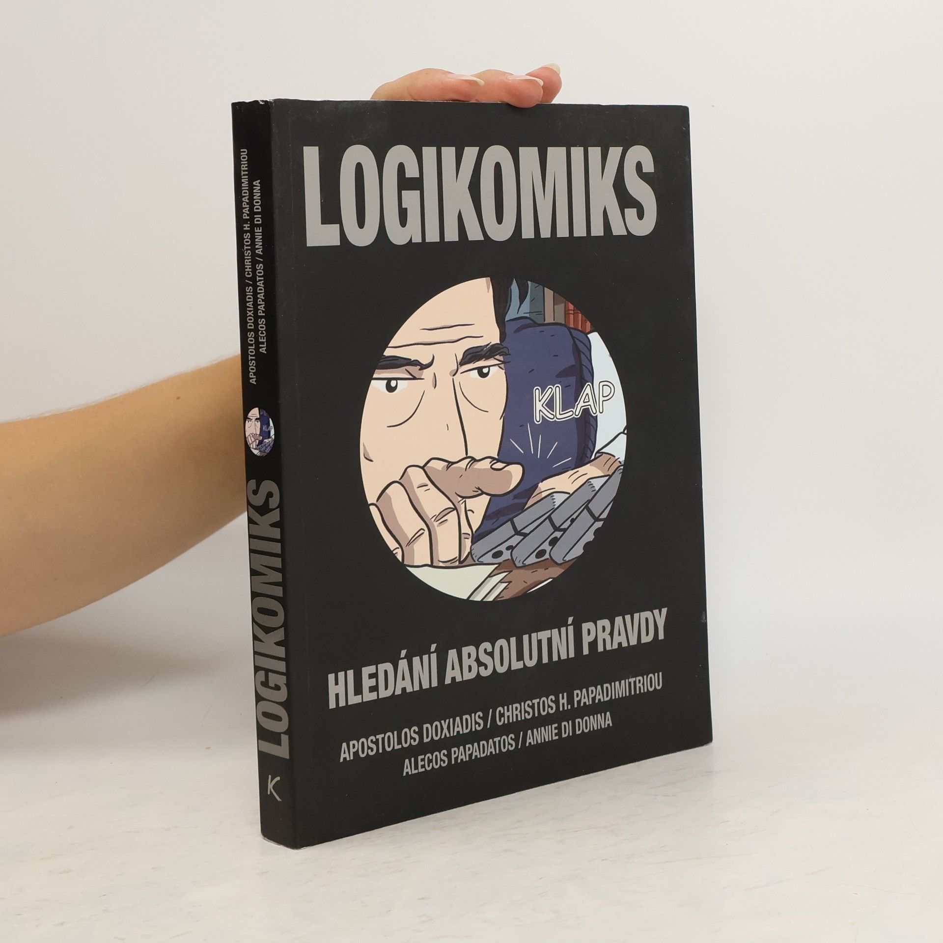 Apostolos Doxiadīs Logikomiks : hledání absolutní pravdy
