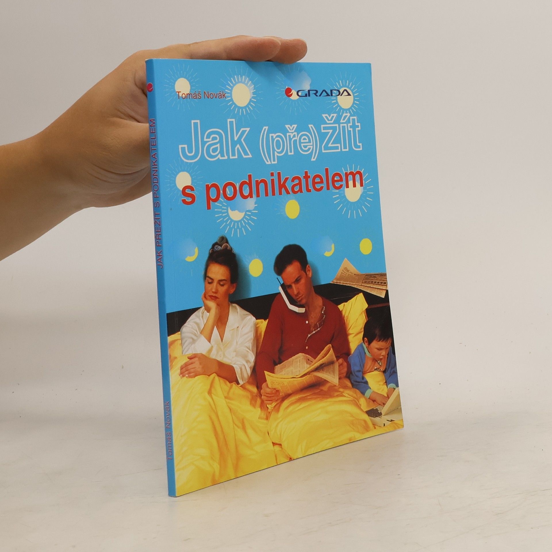 Tomáš Novák Jak (pře)žít s podnikatelem