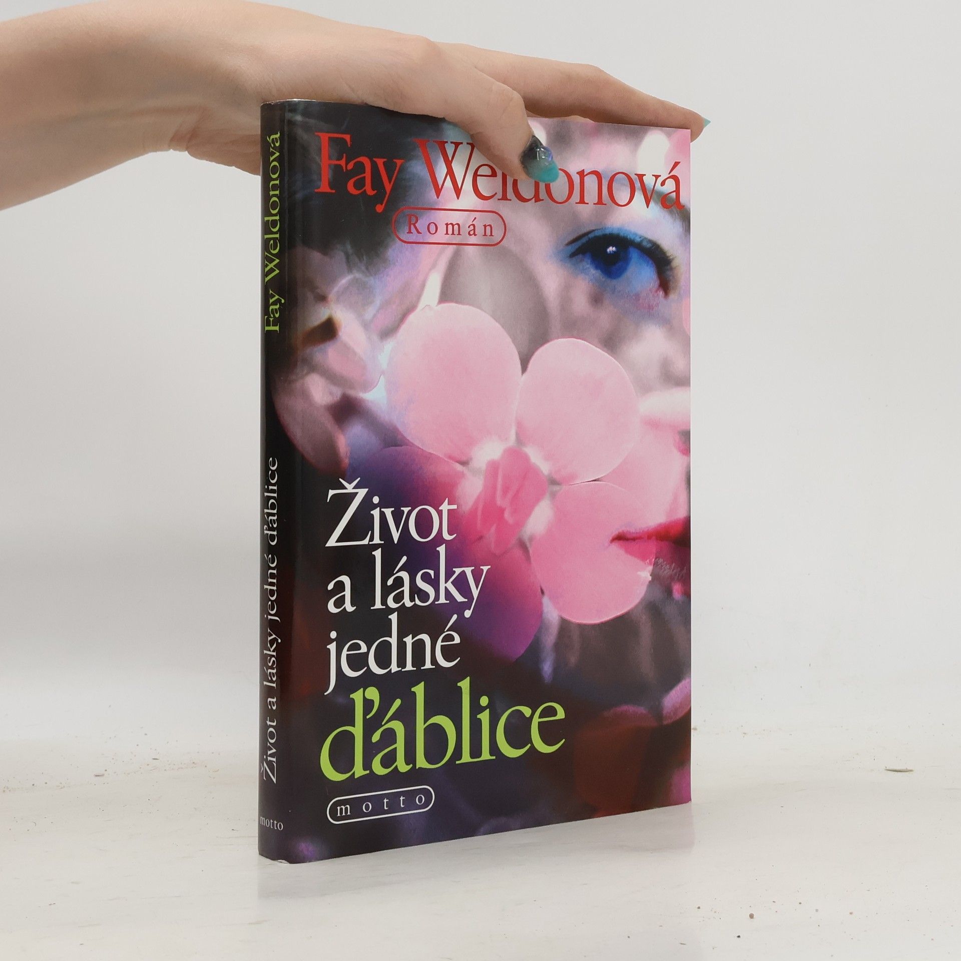 Fay Weldon Život a lásky jedné ďáblice