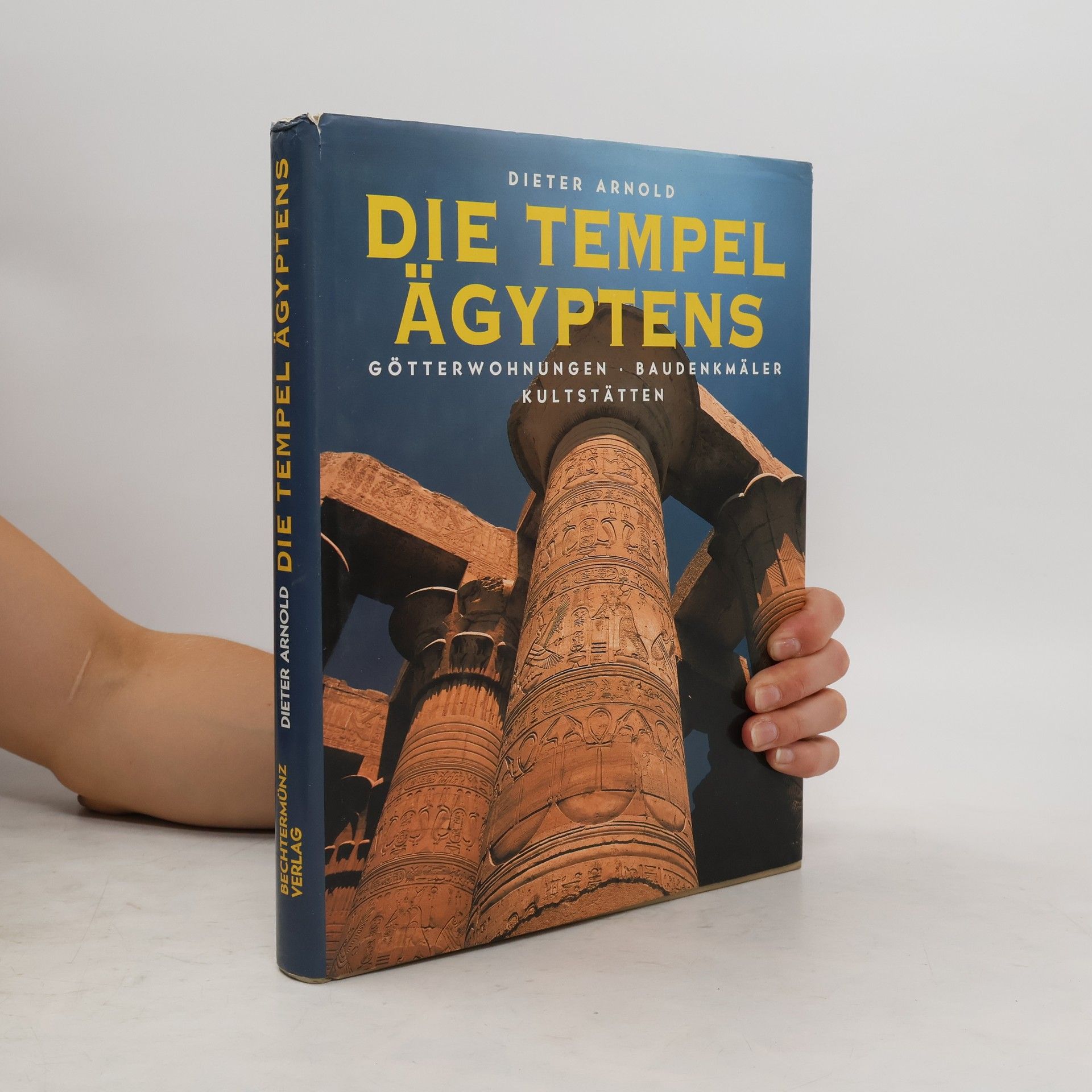Dieter Arnold Die Tempel Ägyptens