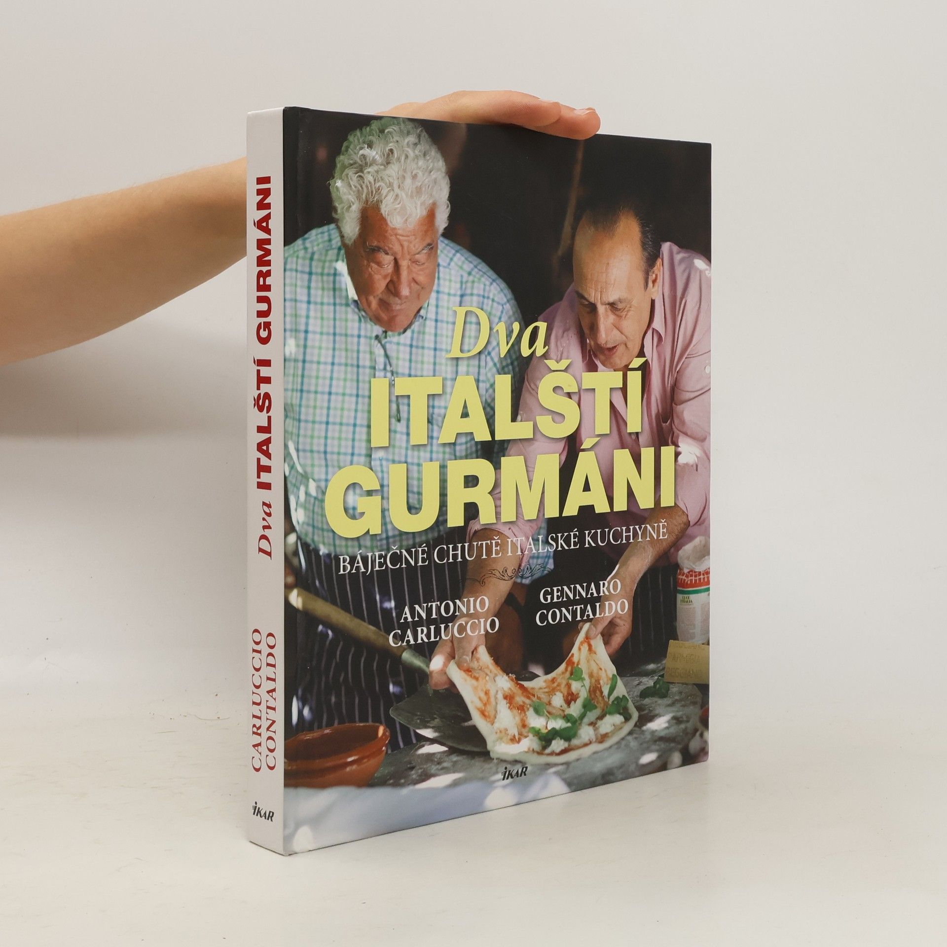Antonio Carluccio Dva italští gurmáni. Báječné chutě italské kuchyně
