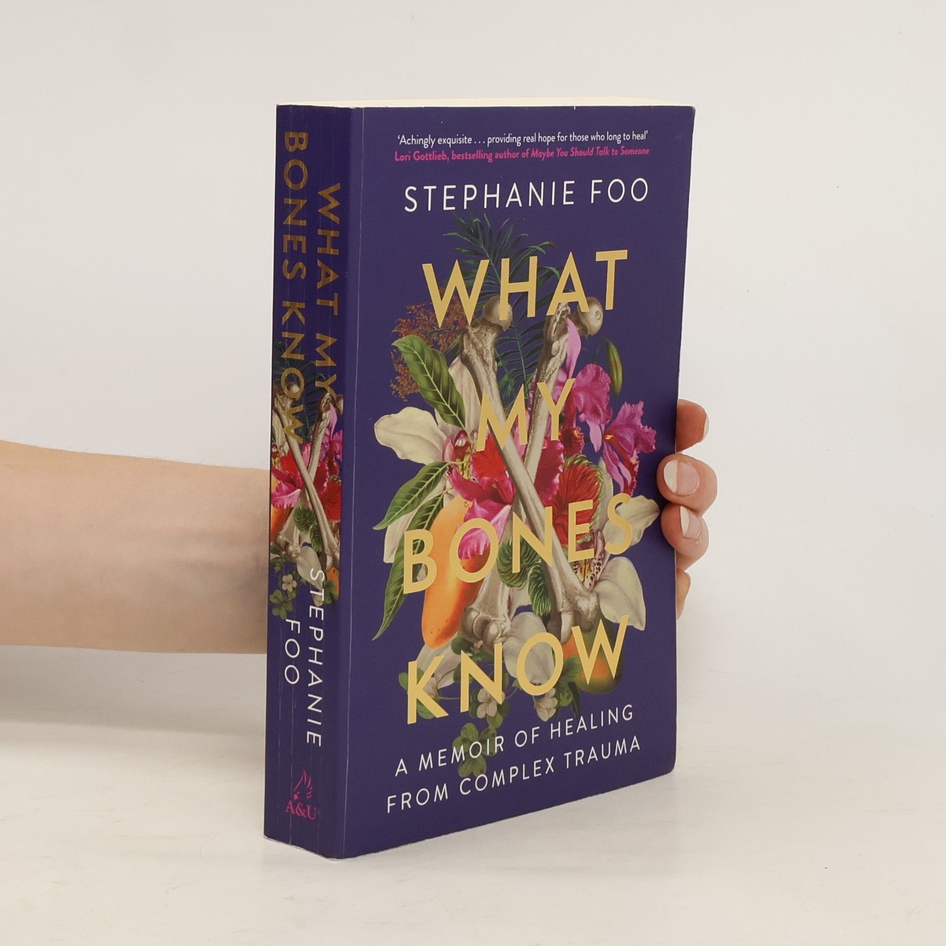 Stephanie Foo What My Bones Know