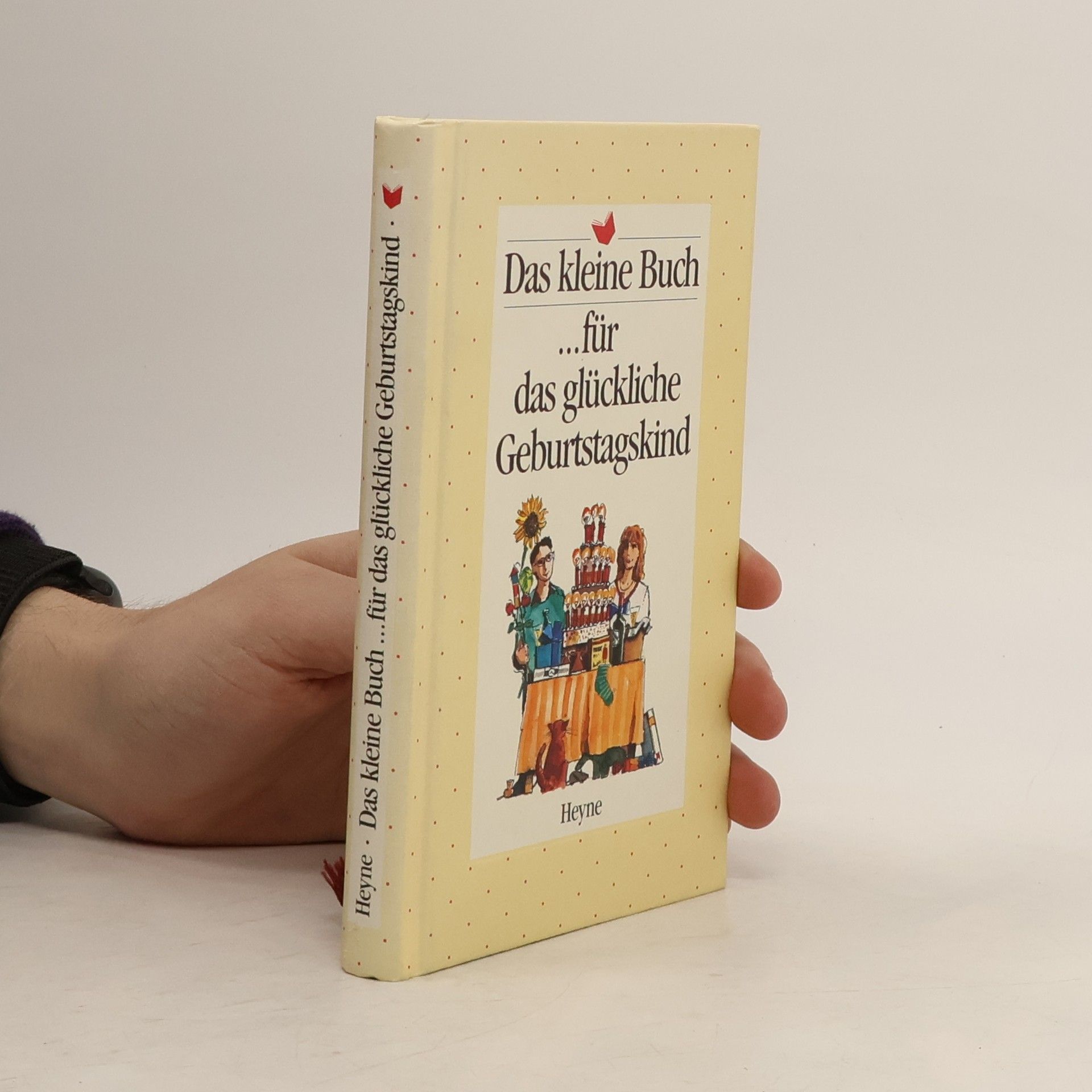 Various authors Das kleine Buch... für das glückliche Geburstagkind