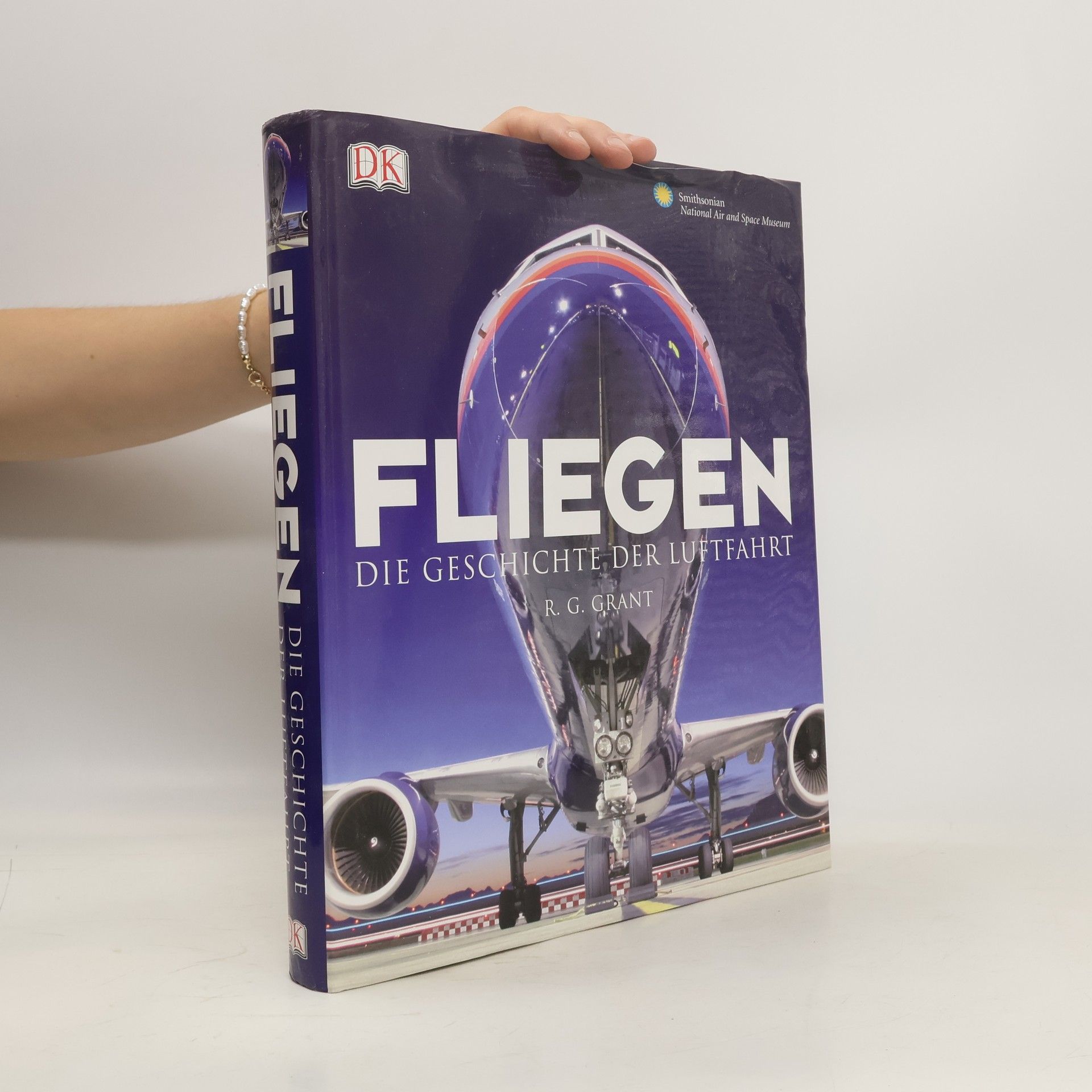 R G Grant Fliegen. Die Geschichte der Luftfahrt