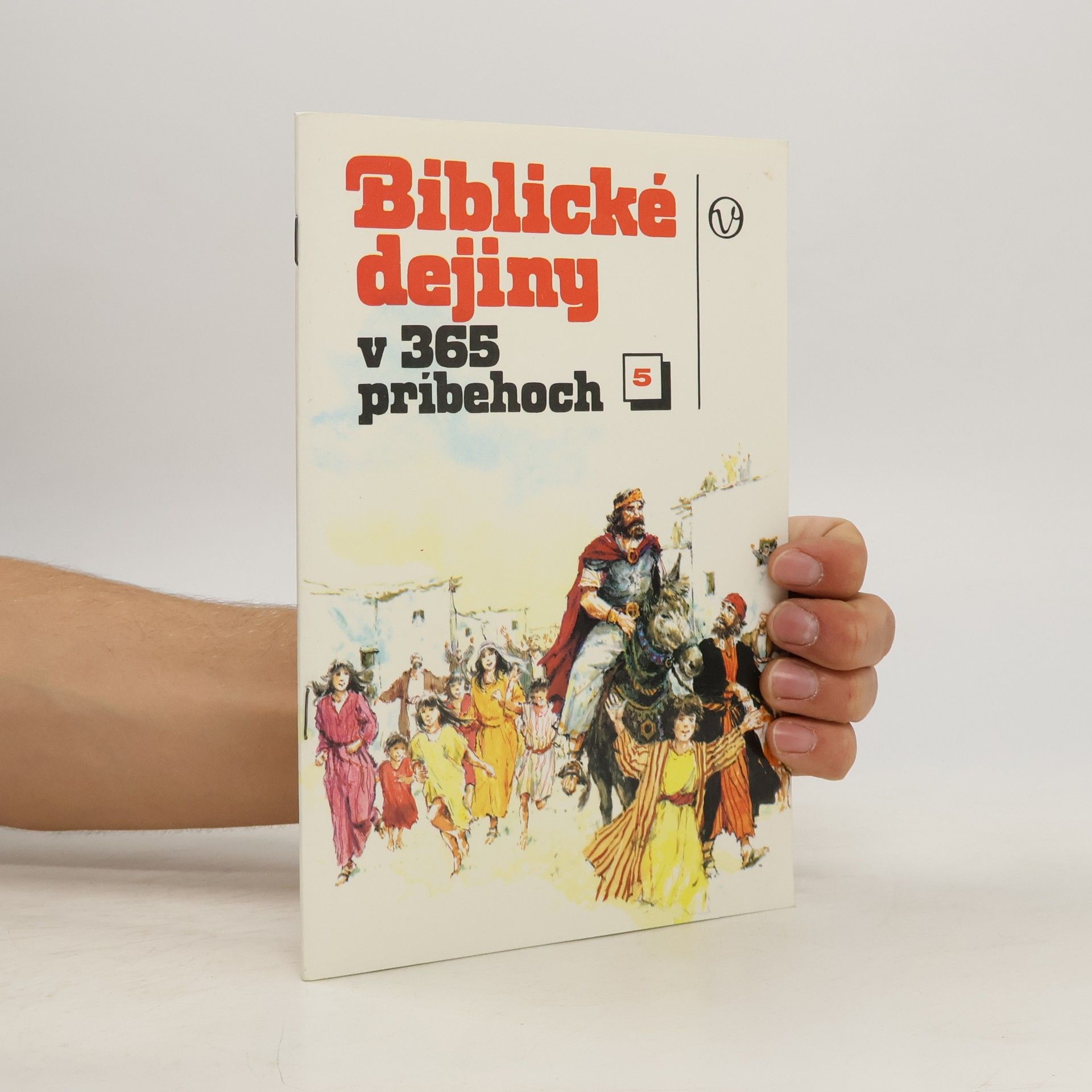 Kolektív autorov Biblické dejiny v 365 pribehoch 5