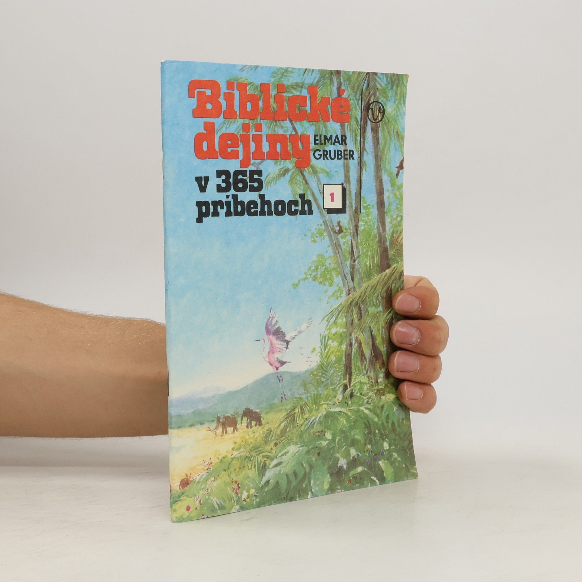 Elmar Gruber Biblické dejiny v 365 príbehoch 1