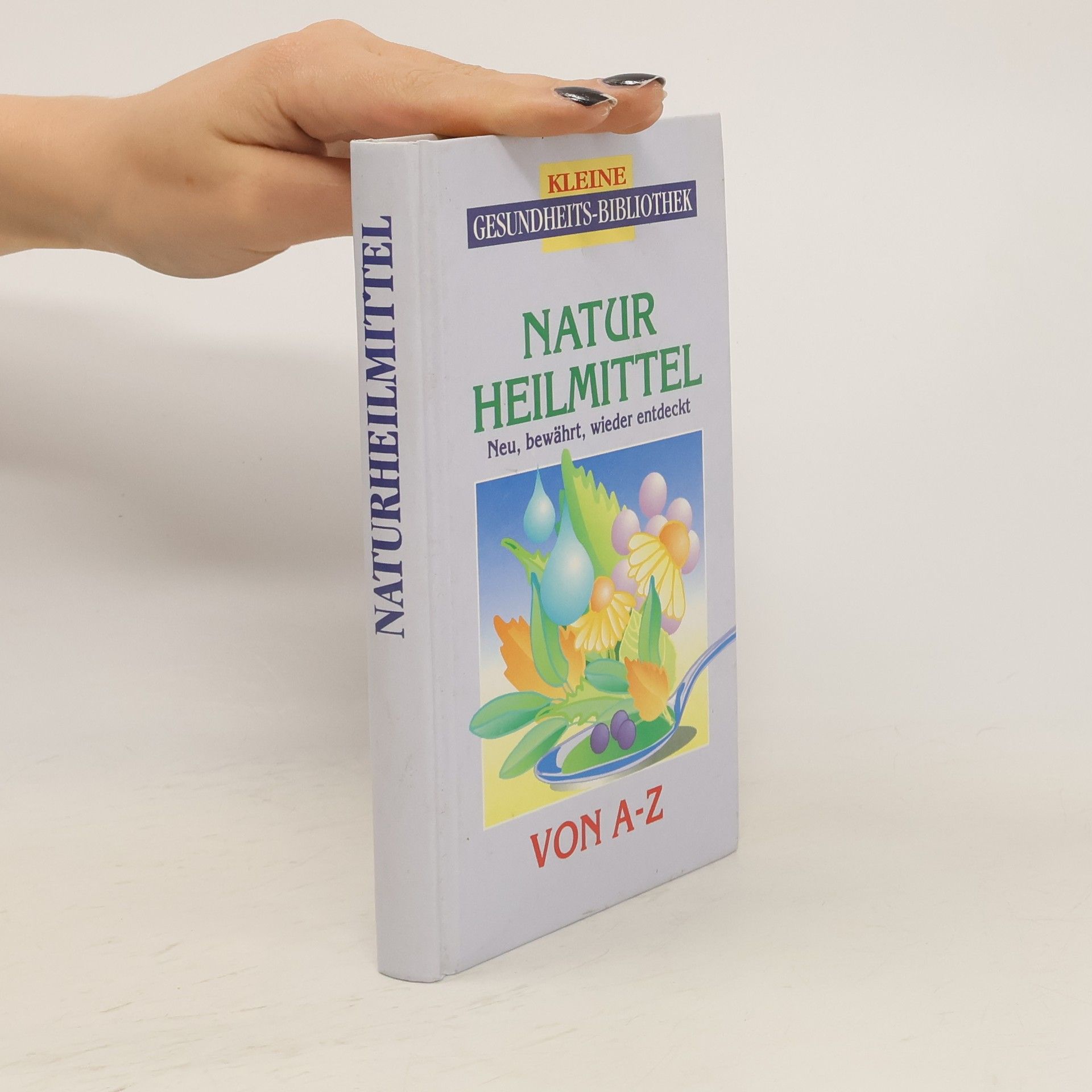 Heide Marie Karin Geiss Naturheilmittel von A - Z
